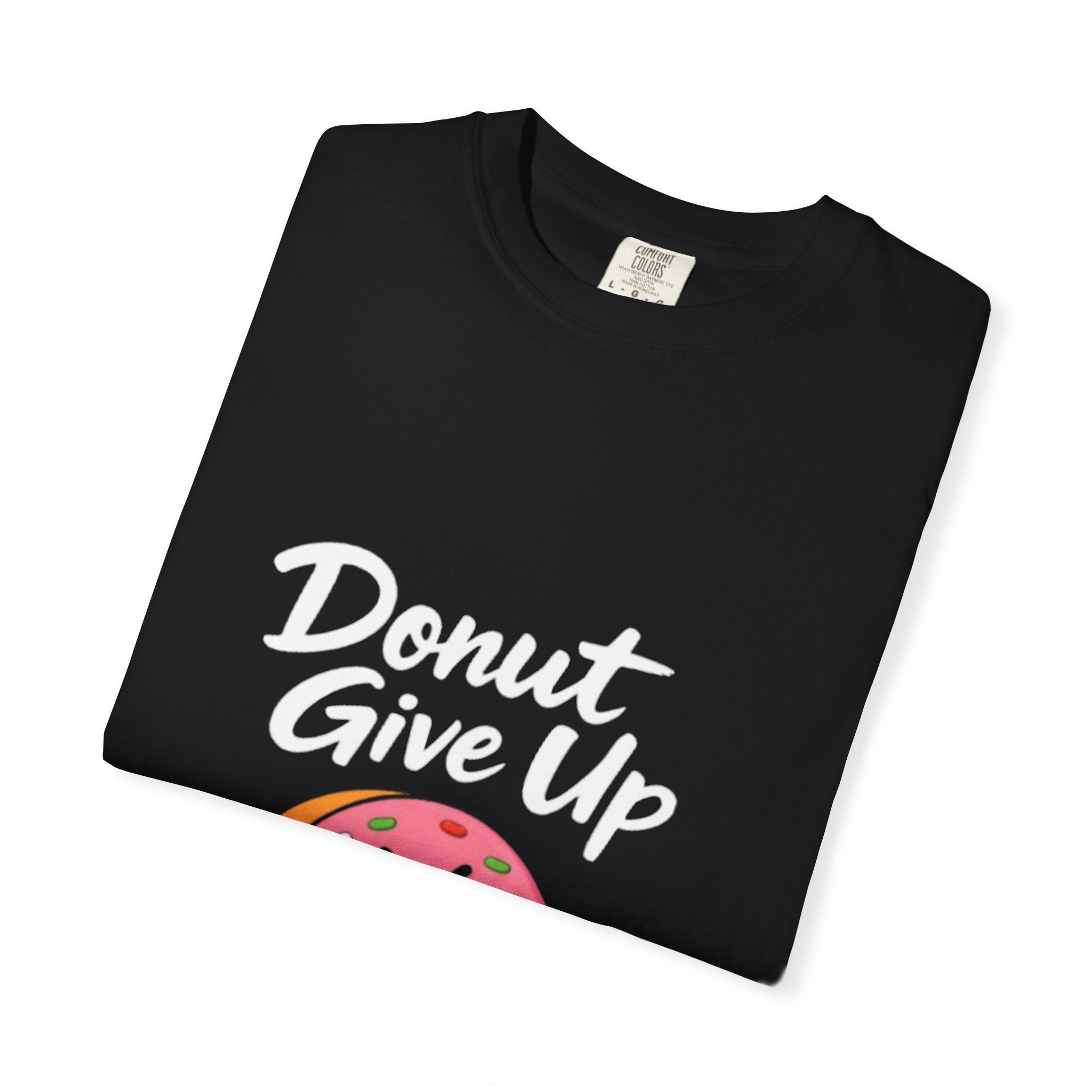 Donut Give Up Adult T-Shirt — Funny Fitness Donut Graphic Tee
