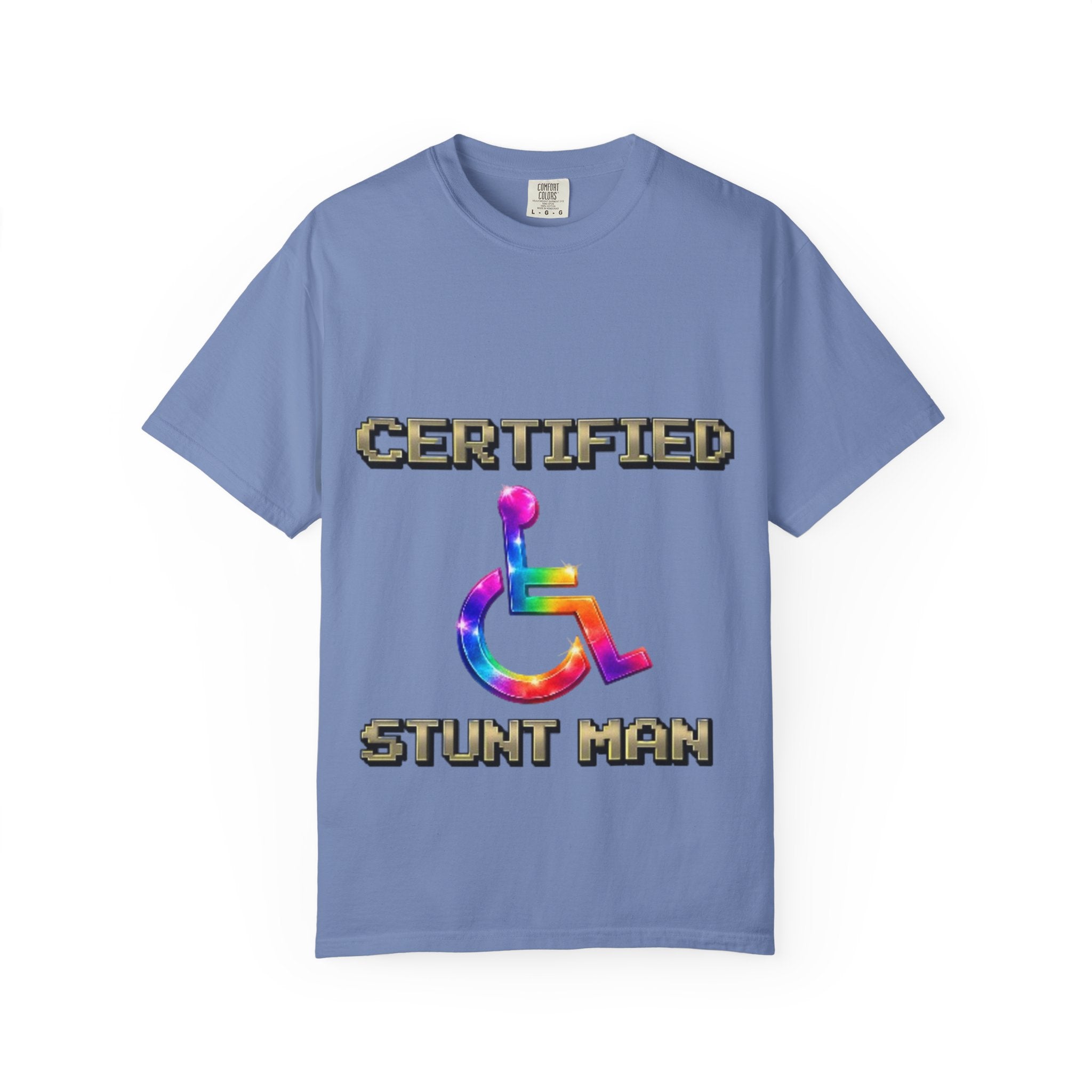 Certified Stunt Man T-Shirt — Rainbow Wheelchair Adult Tee