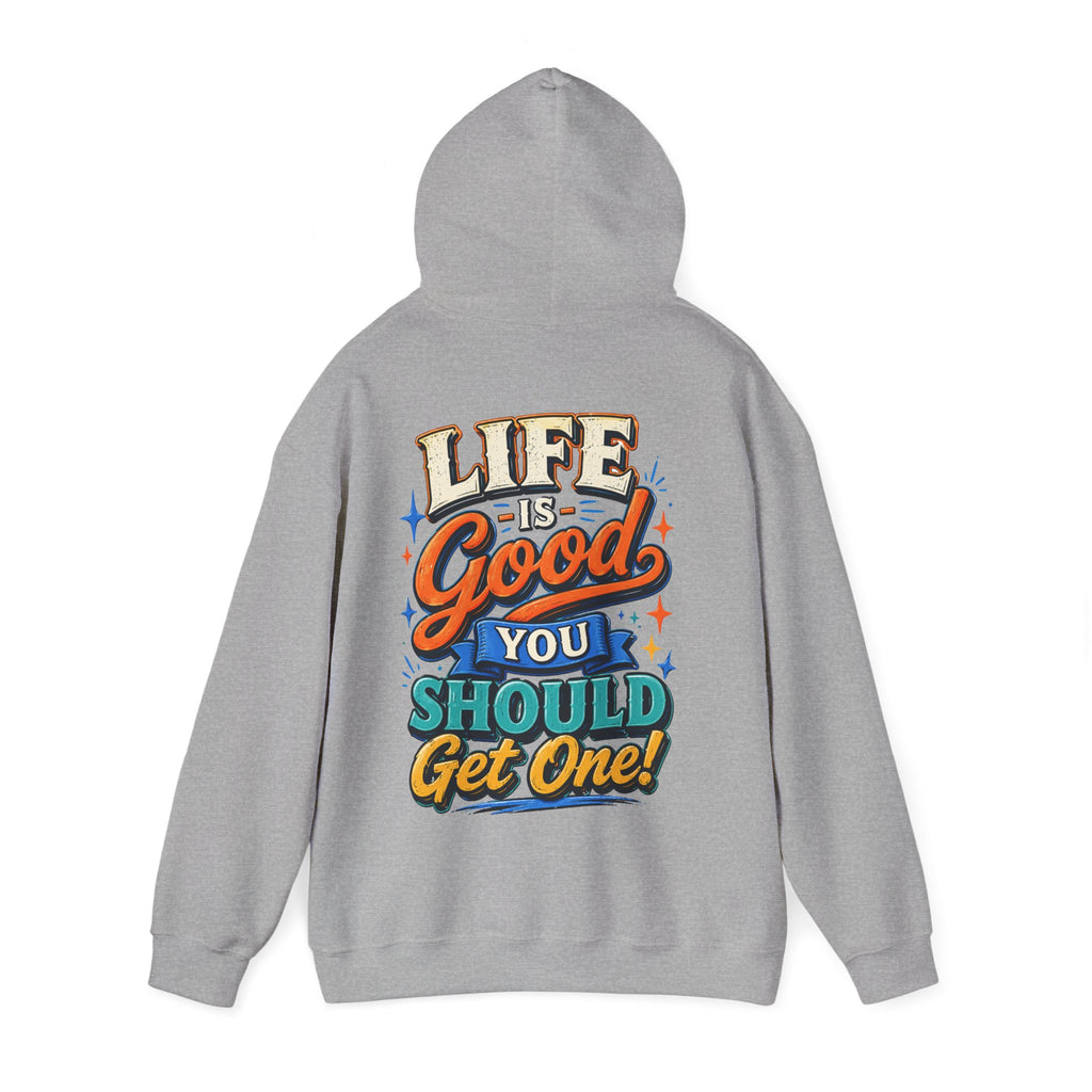 Adult Hoodie — "Life Is Good You Should Get One!" Colorful Retro Graphic Hoodie