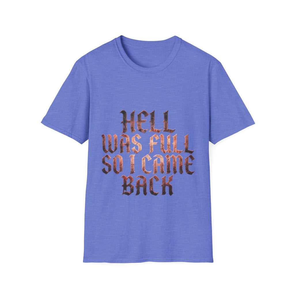 Hell Was Full So I Came Back Adult T‑Shirt
