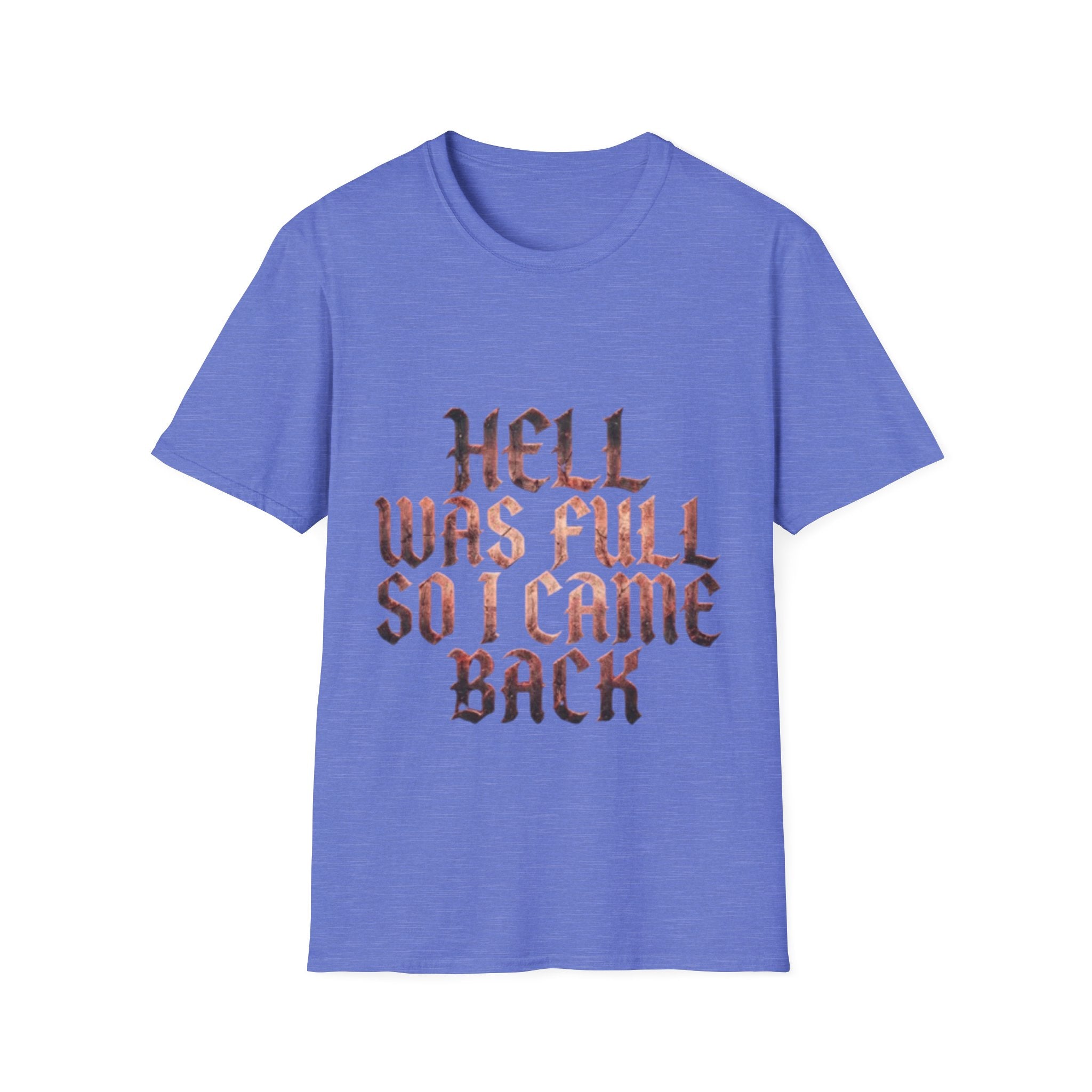 Hell Was Full So I Came Back Adult T‑Shirt
