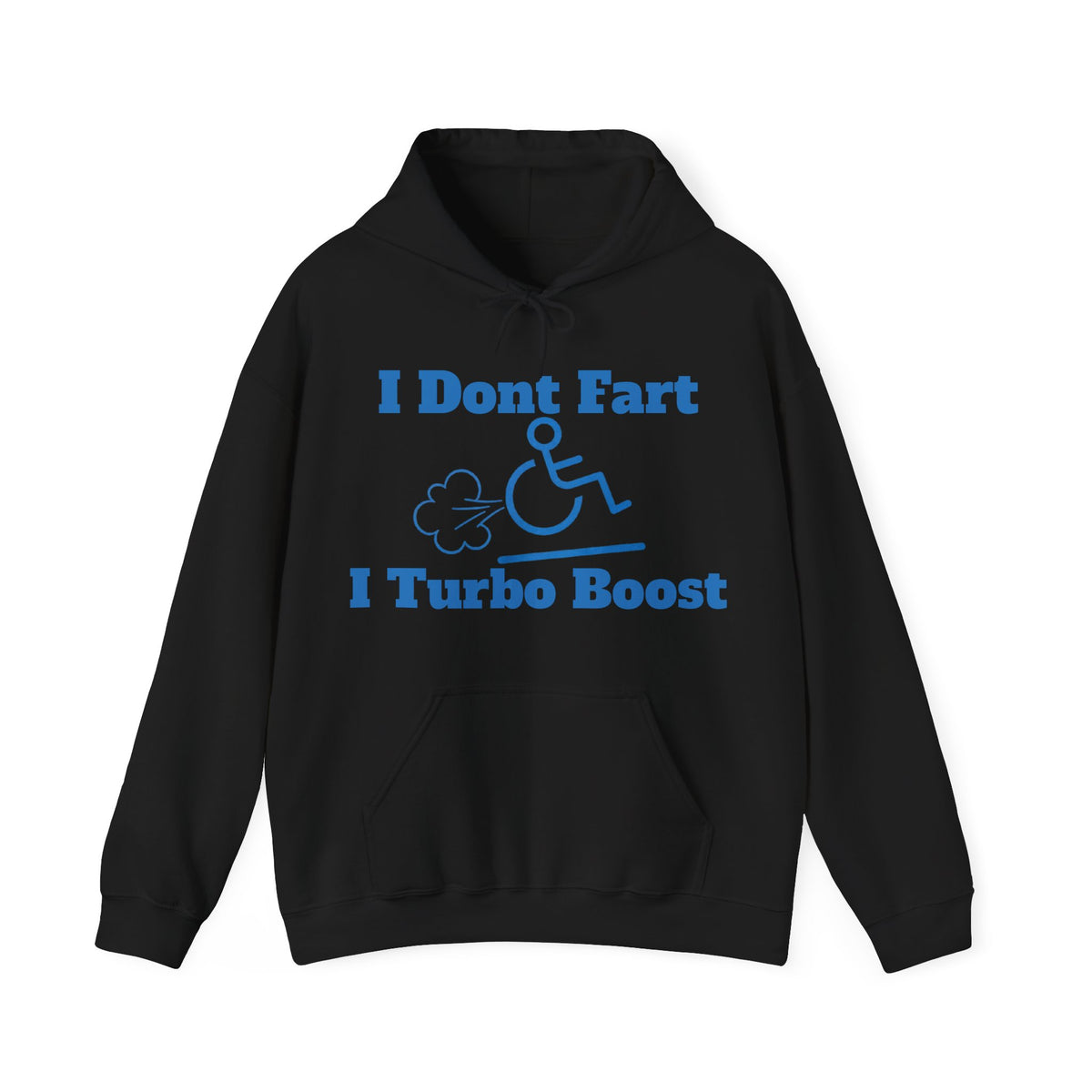 Adult Hoodie - "I Don't Fart, I Turbo Boost" Funny Wheelchair Pride Pullover