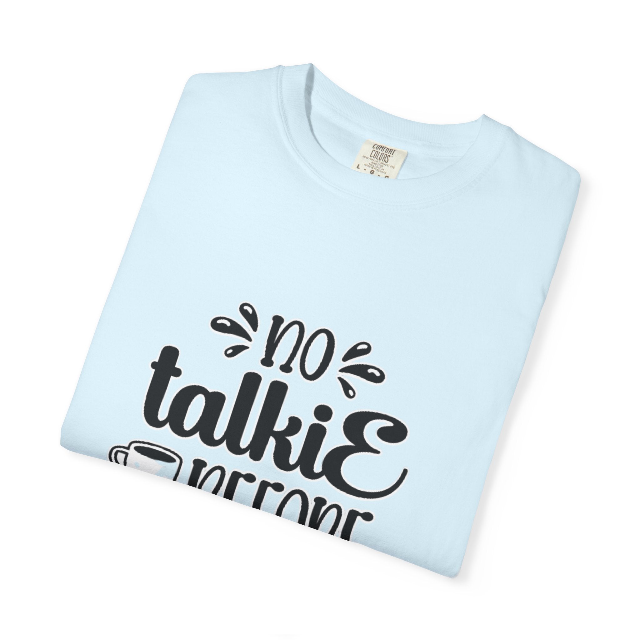 No Talkie Before Coffee Adult T-Shirt