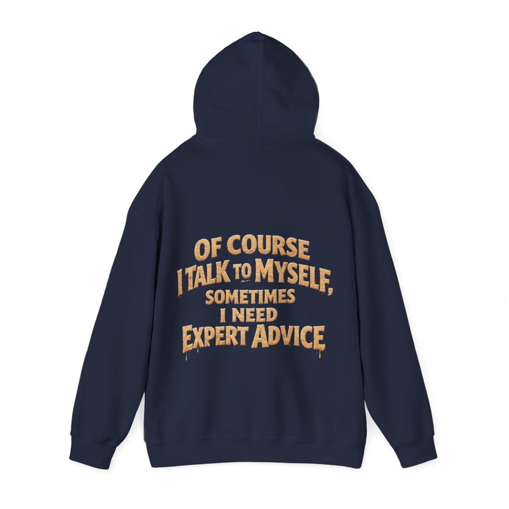 Funny "I Talk to Myself" Adult Hoodie — Expert Advice Graphic Sweatshirt