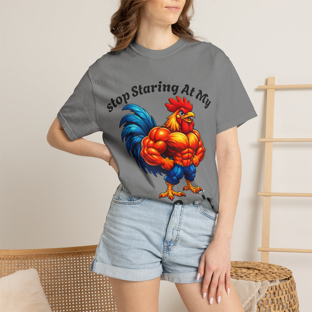 Graphic Adult T-Shirt — "Stop Staring At My Big Cock" Rooster Humorous Tee