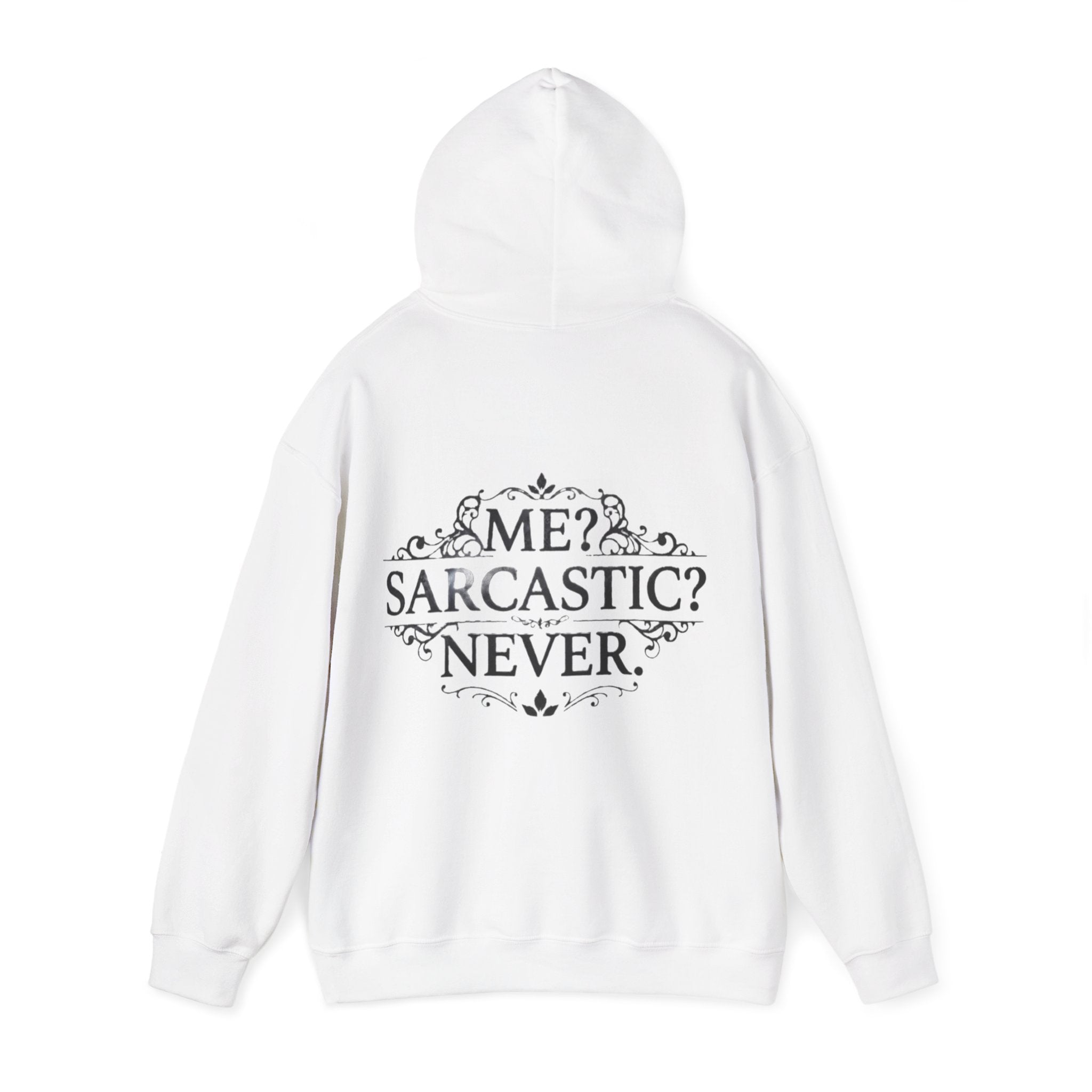 Sarcastic Never Adult Hoodie — "Me? Sarcastic? Never." Graphic Hoodie