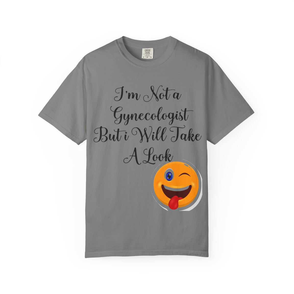 Funny Gynecologist Joke Adult T-Shirt — "I'm Not a Gynecologist But I Will Take a Look" Emoji Tee