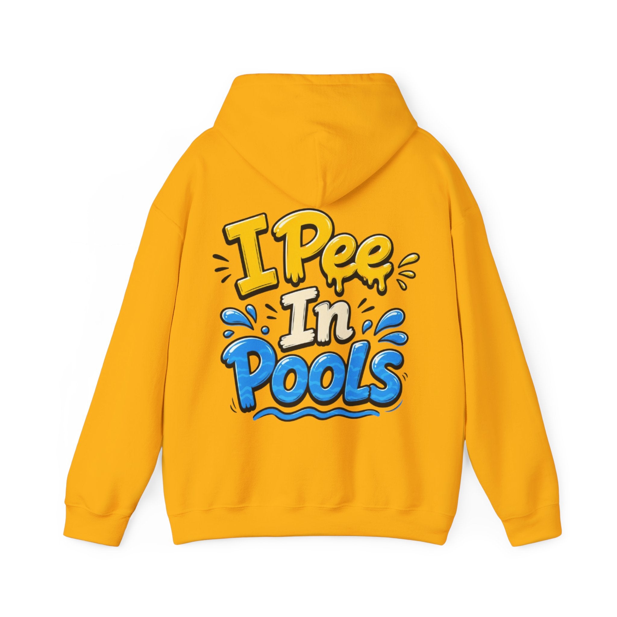 Adult Hoodie — I Pee In Pools Funny Graphic Pullover