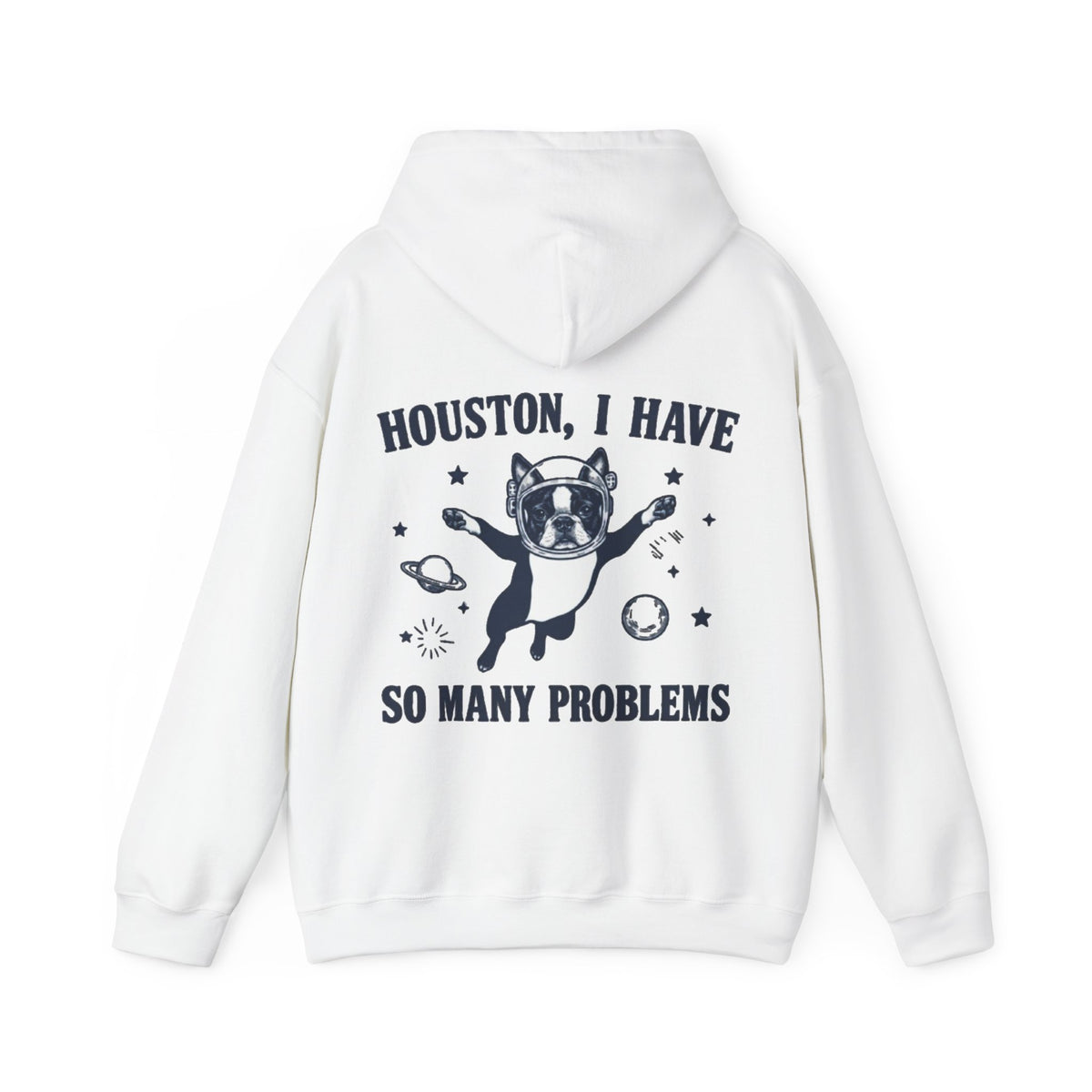 Houston, I Have So Many Problems Adult Hoodie — Funny Space French Bulldog Graphic Hoodie