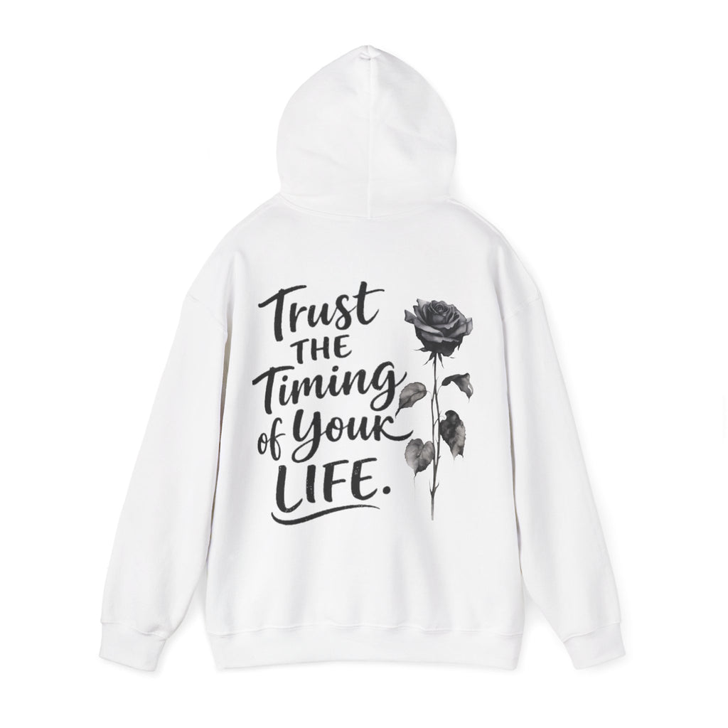 Adult Hoodie — "Trust the Timing of Your Life" Inspirational Rose Pullover