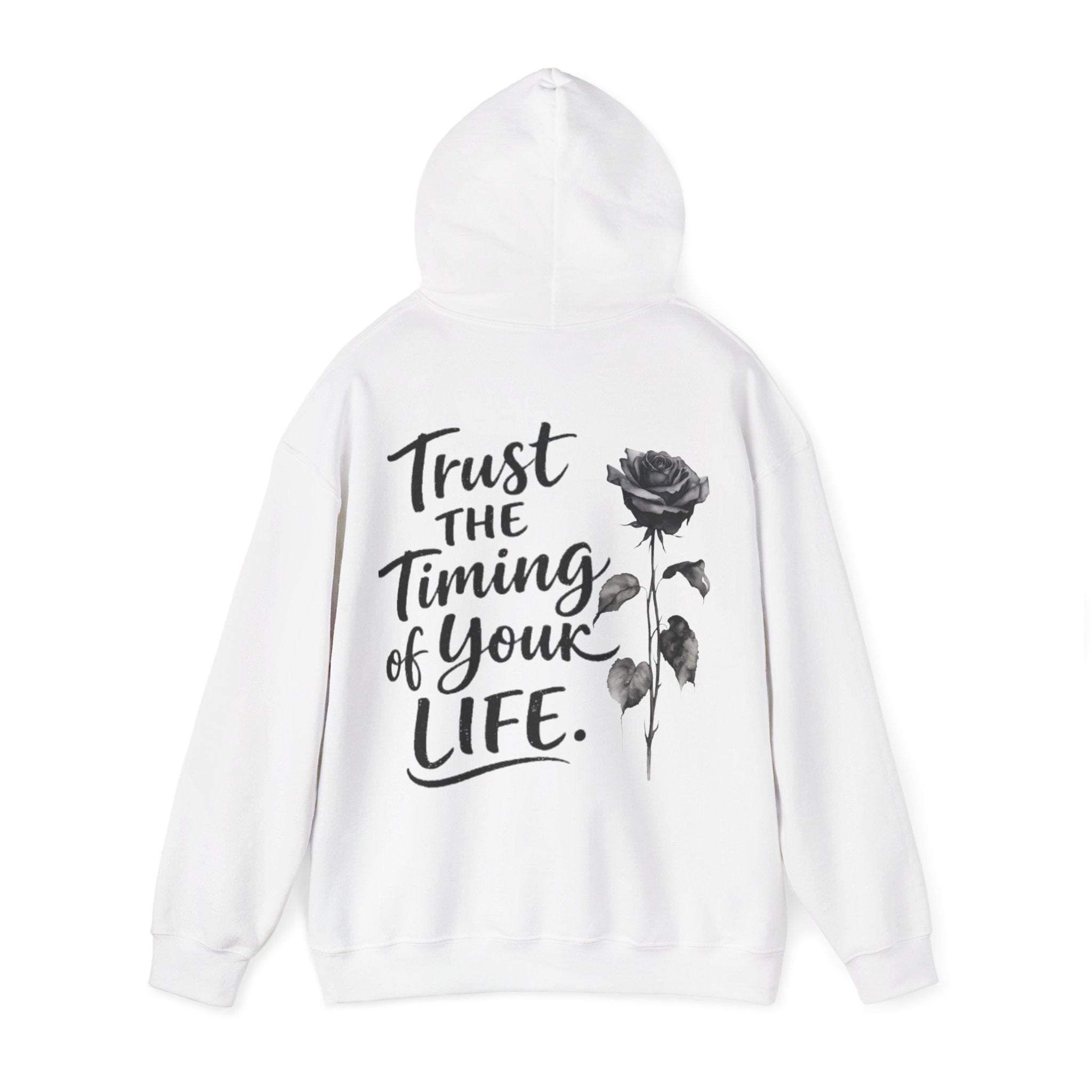 Adult Hoodie — "Trust the Timing of Your Life" Inspirational Rose Pullover