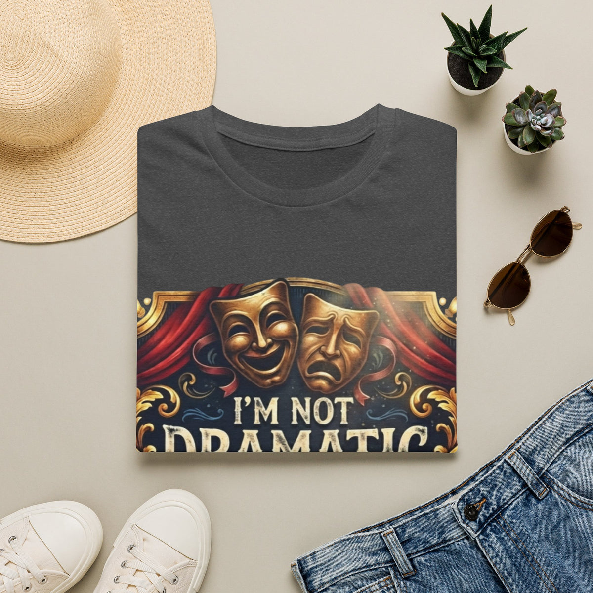 Theatrical Drama Mask Adult T‑Shirt — "I'm Not Dramatic I'm Theatrical" Graphic Tee