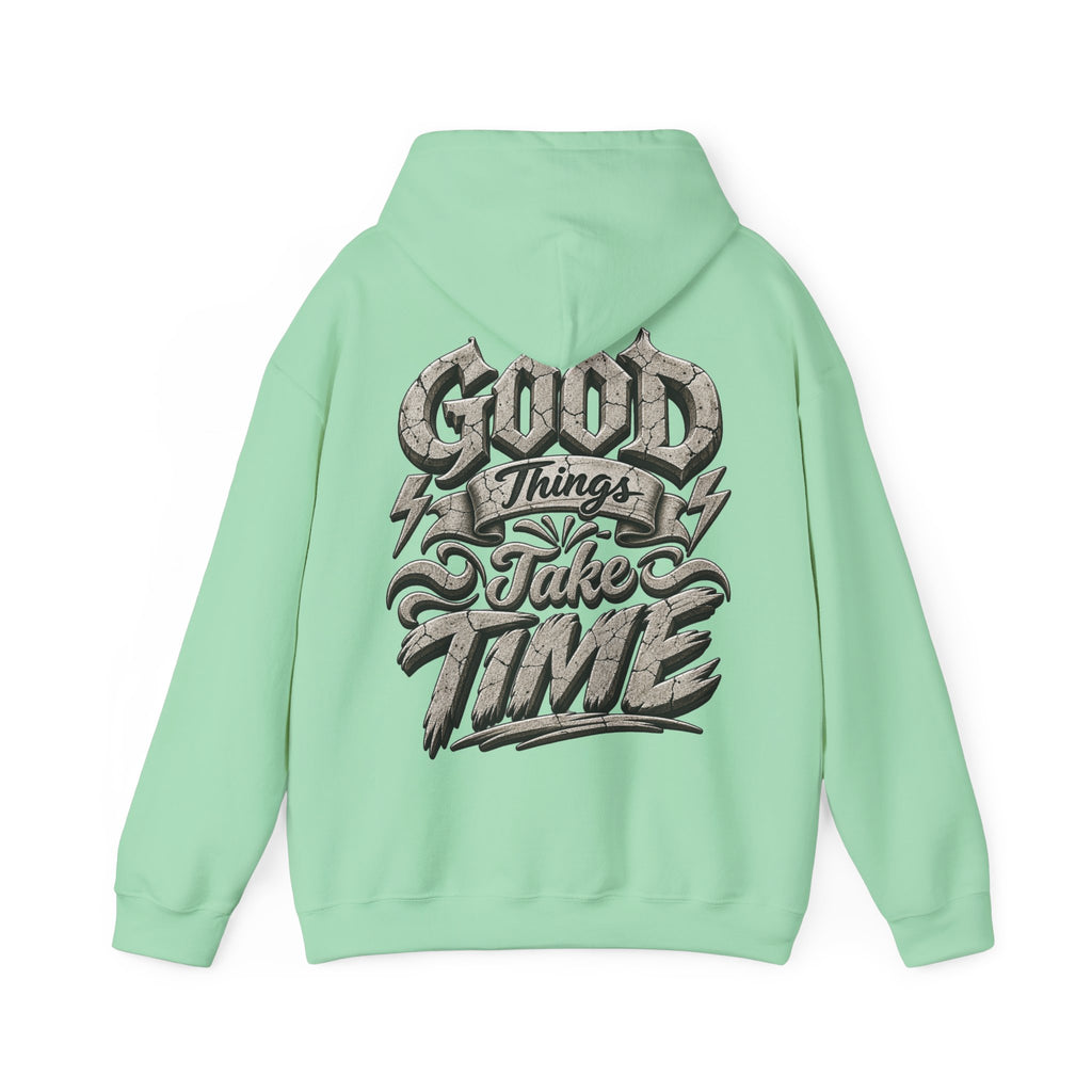 Good Things Take Time Adult Hoodie — Motivational Graphic Back Print