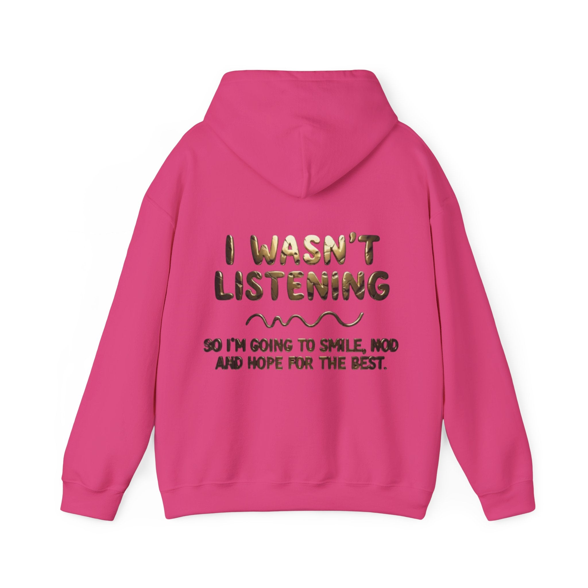 Adult Hoodie — “I Wasn’t Listening” Funny Quote Pullover
