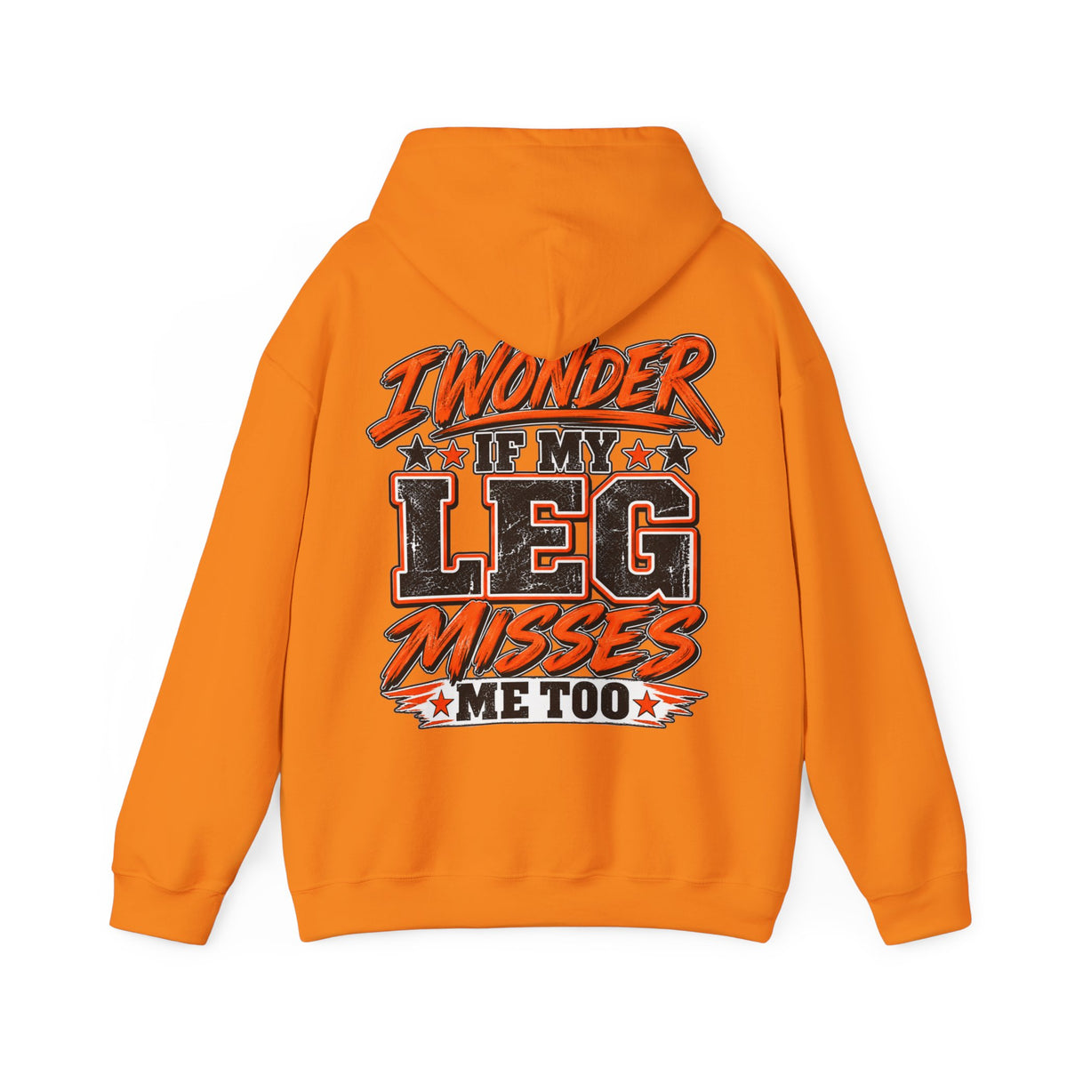 Funny Adult Hoodie — "I Wonder If My Leg Misses Me Too" Graphic Pullover