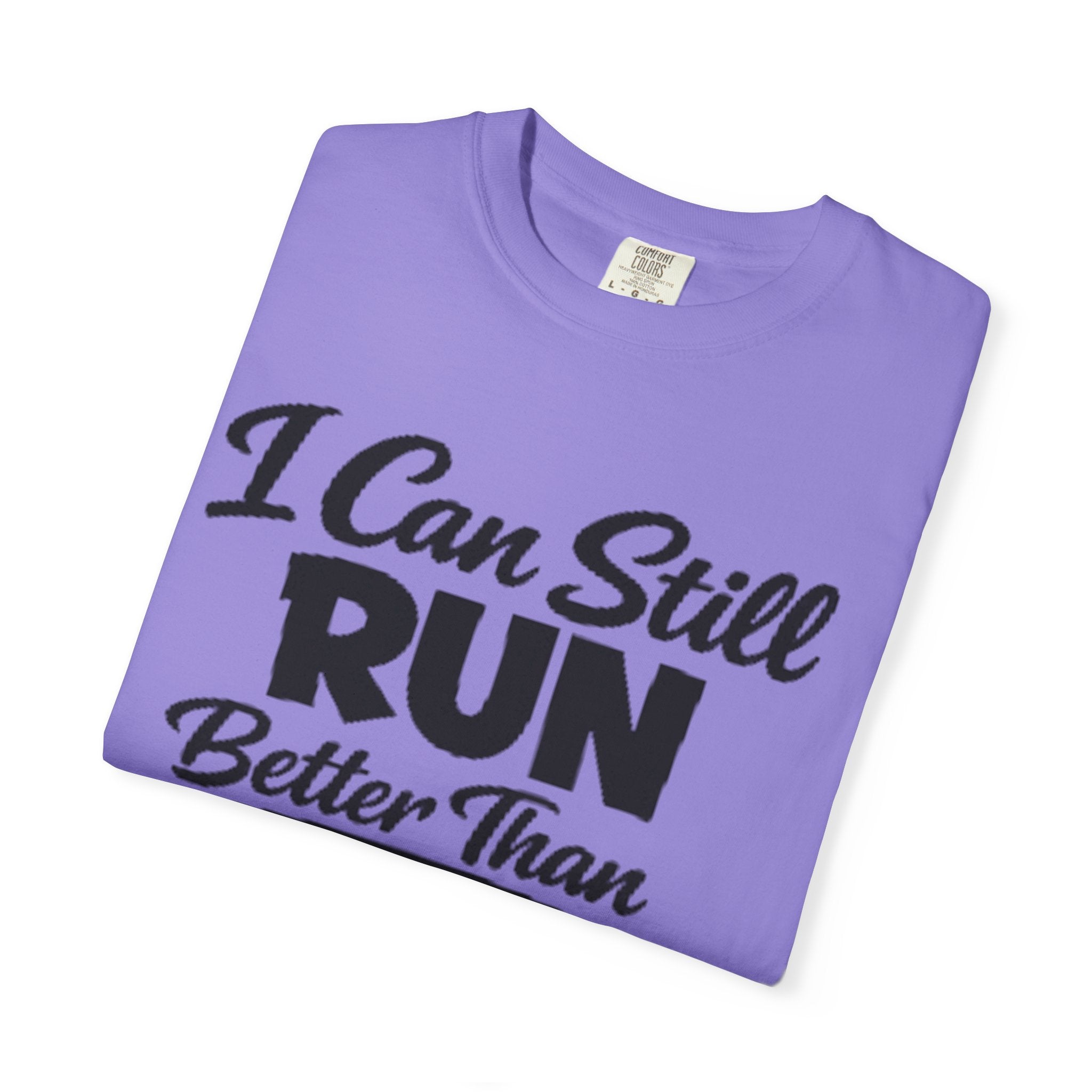 Adult T-Shirt — "I Can Still Run Better Than The Government" Wheelchair Humour Tee