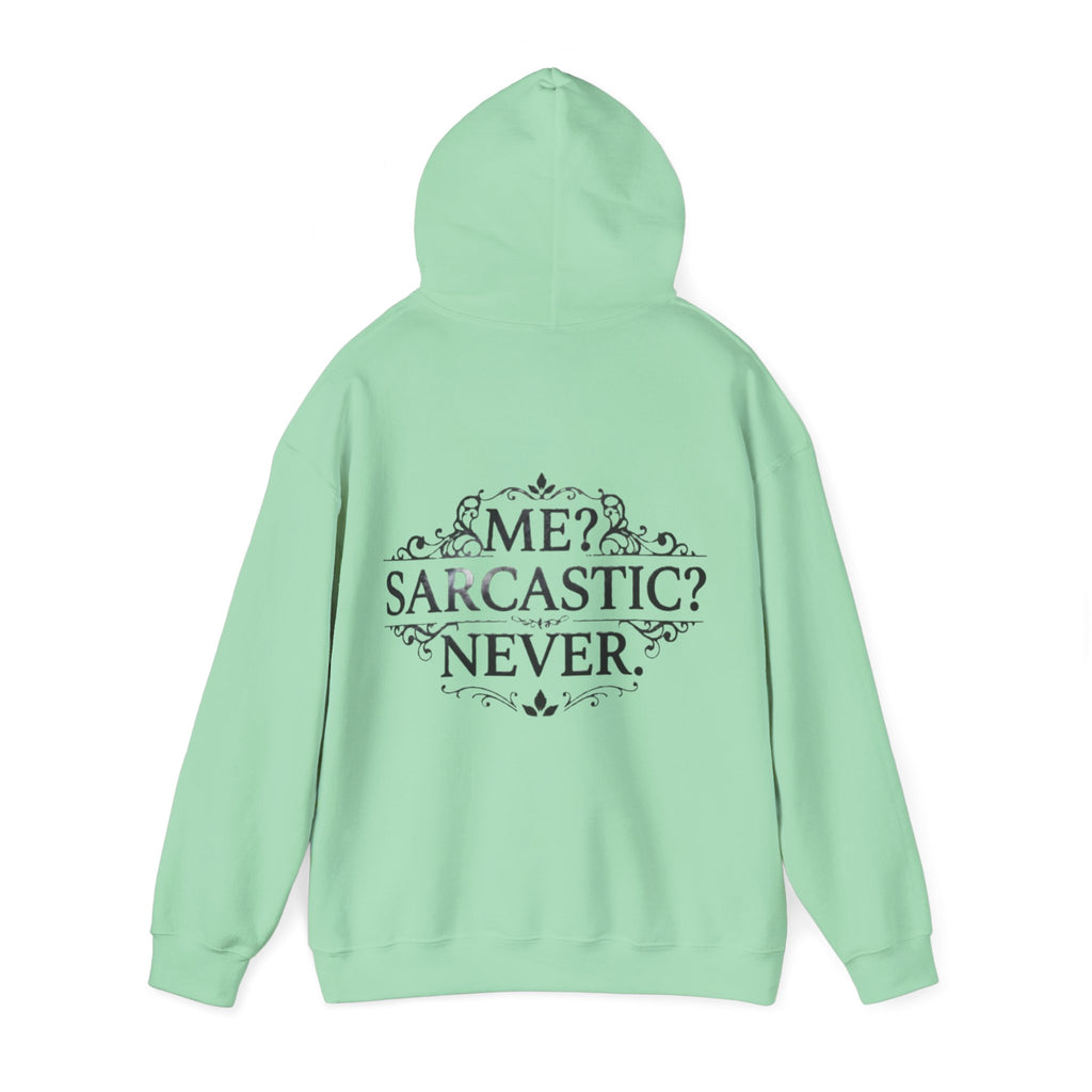 Sarcastic Never Adult Hoodie — "Me? Sarcastic? Never." Graphic Hoodie