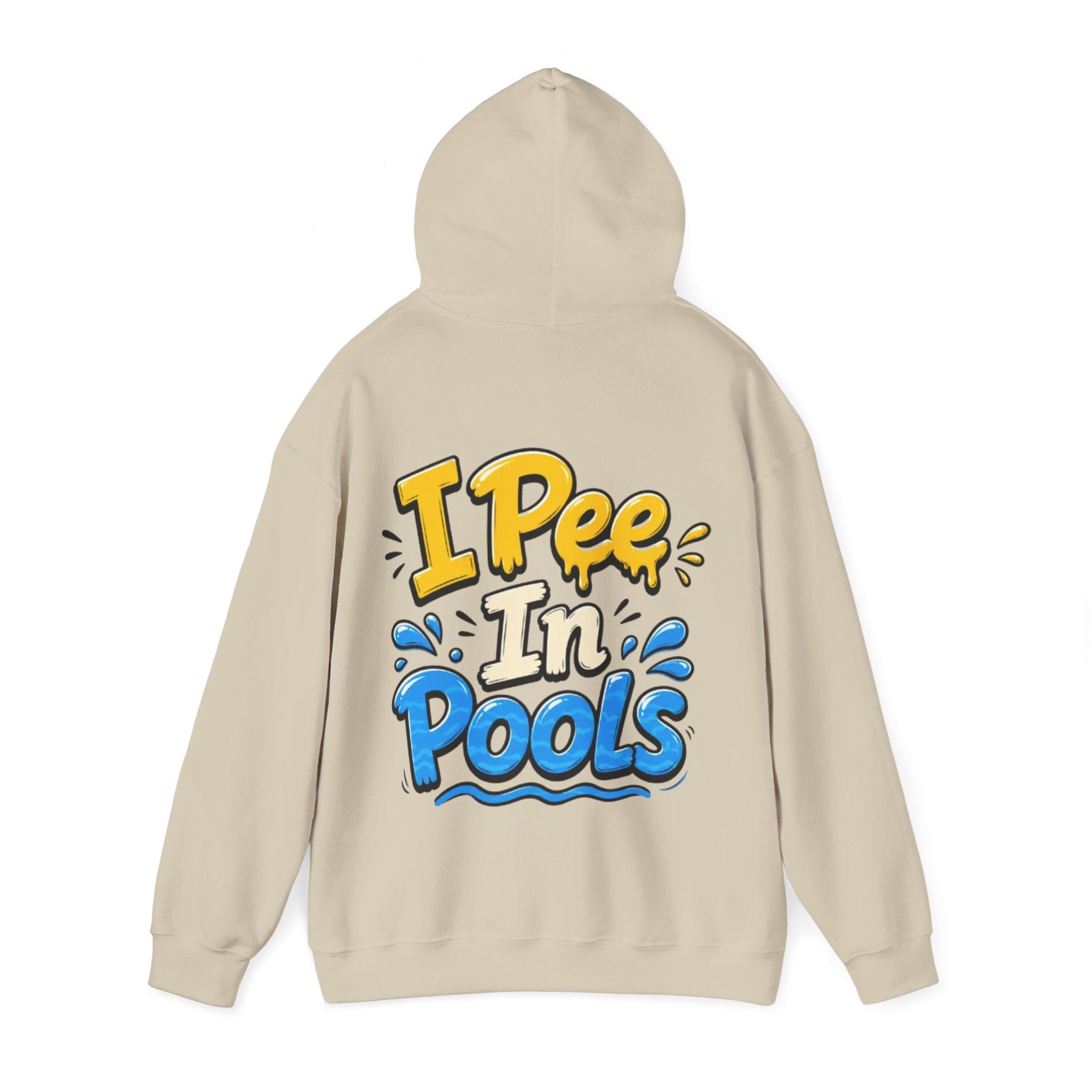 Adult Hoodie — I Pee In Pools Funny Graphic Pullover