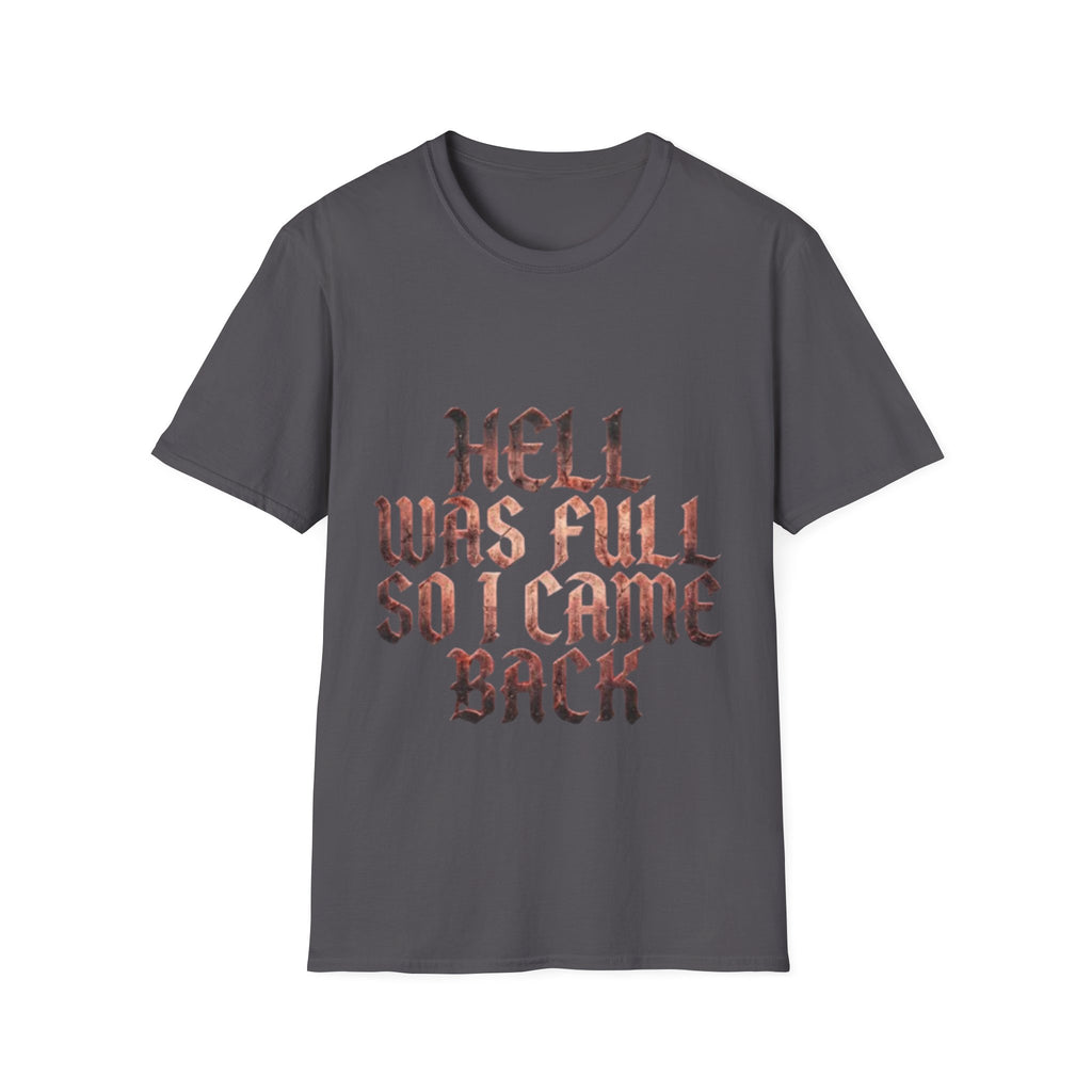 Hell Was Full So I Came Back Adult T‑Shirt