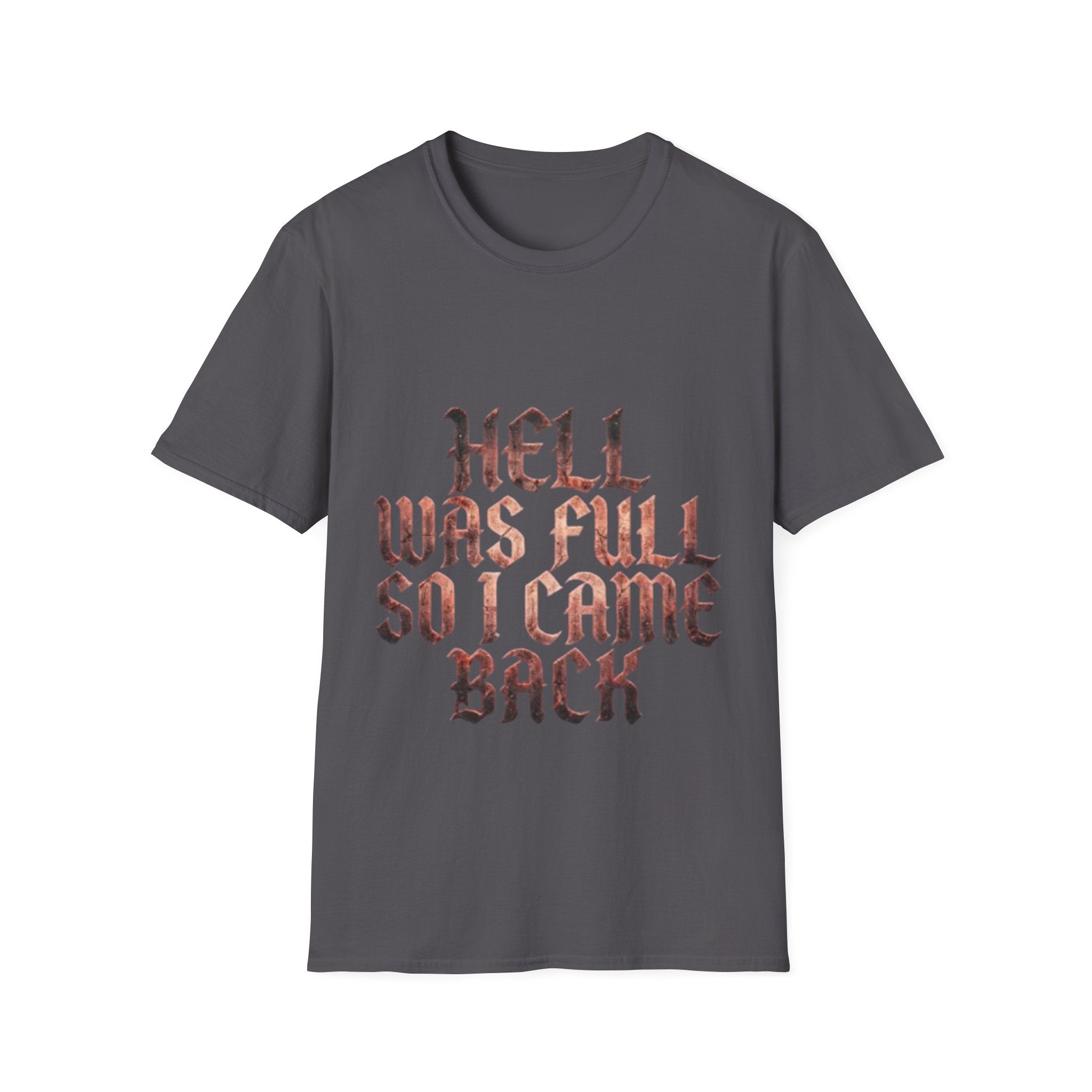 Hell Was Full So I Came Back Adult T‑Shirt