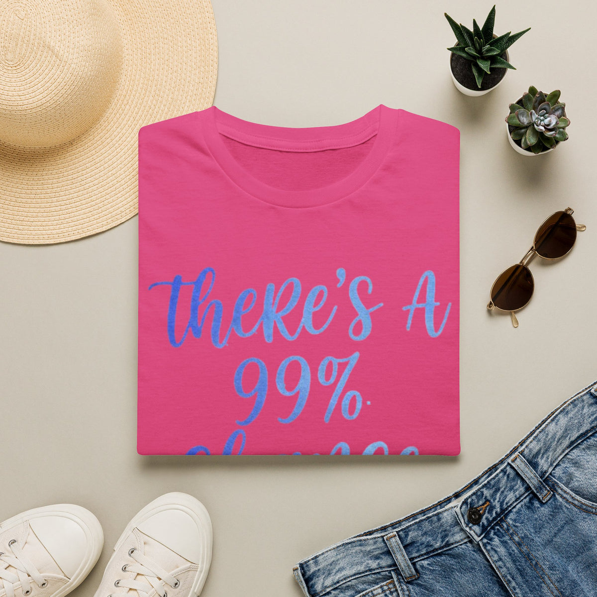 Adult T-Shirt — "There's a 99% Chance I Don't Care" Casual Graphic Tee