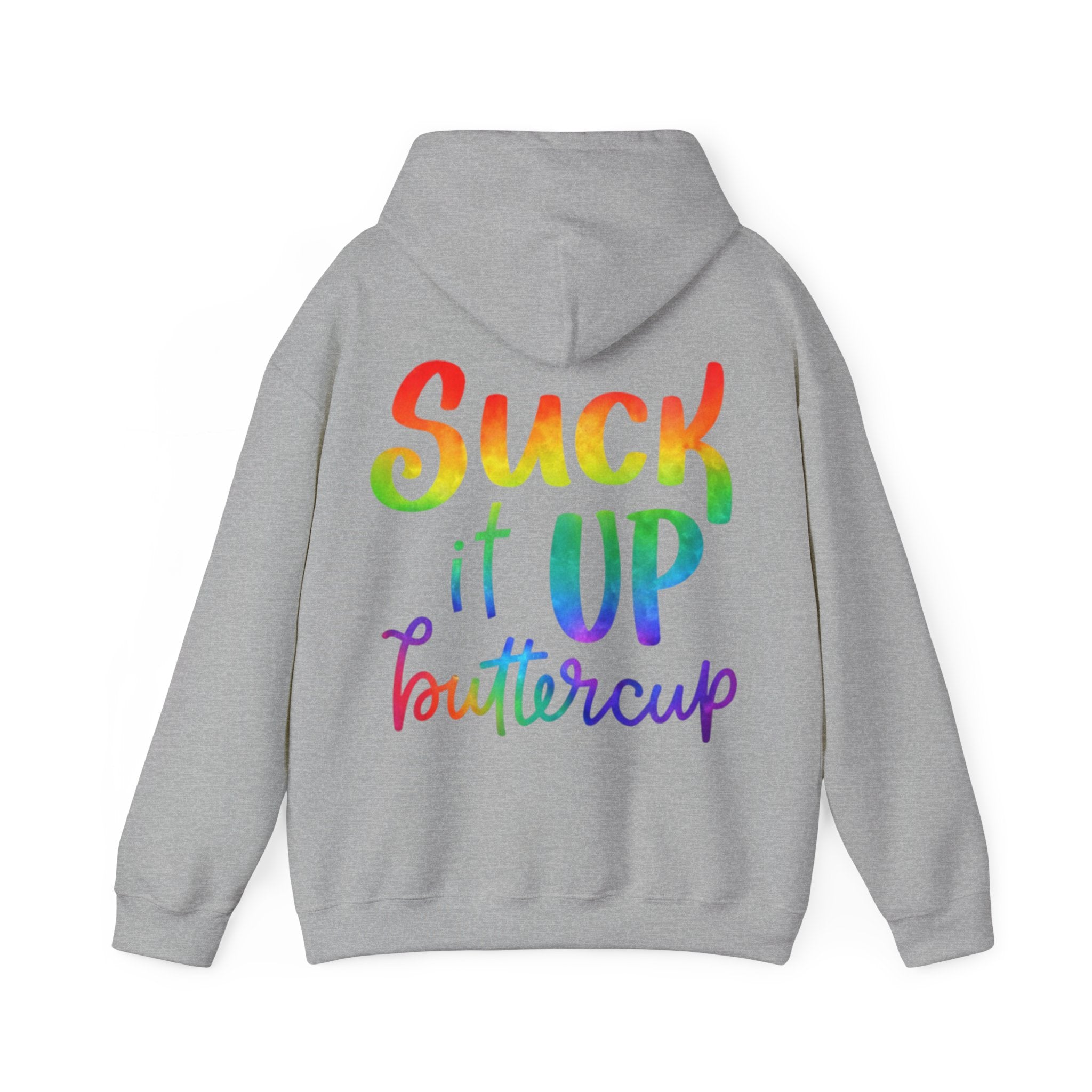 Adult Hoodie - "Suck It Up Buttercup" Rainbow Graphic Hooded Sweatshirt
