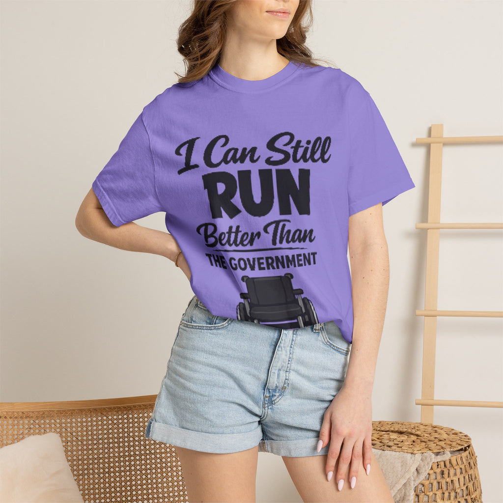Adult T-Shirt — "I Can Still Run Better Than The Government" Wheelchair Humour Tee