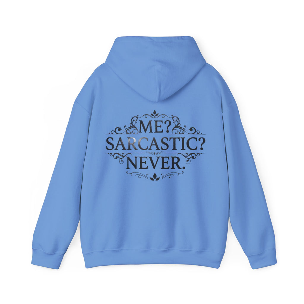 Sarcastic Never Adult Hoodie — "Me? Sarcastic? Never." Graphic Hoodie