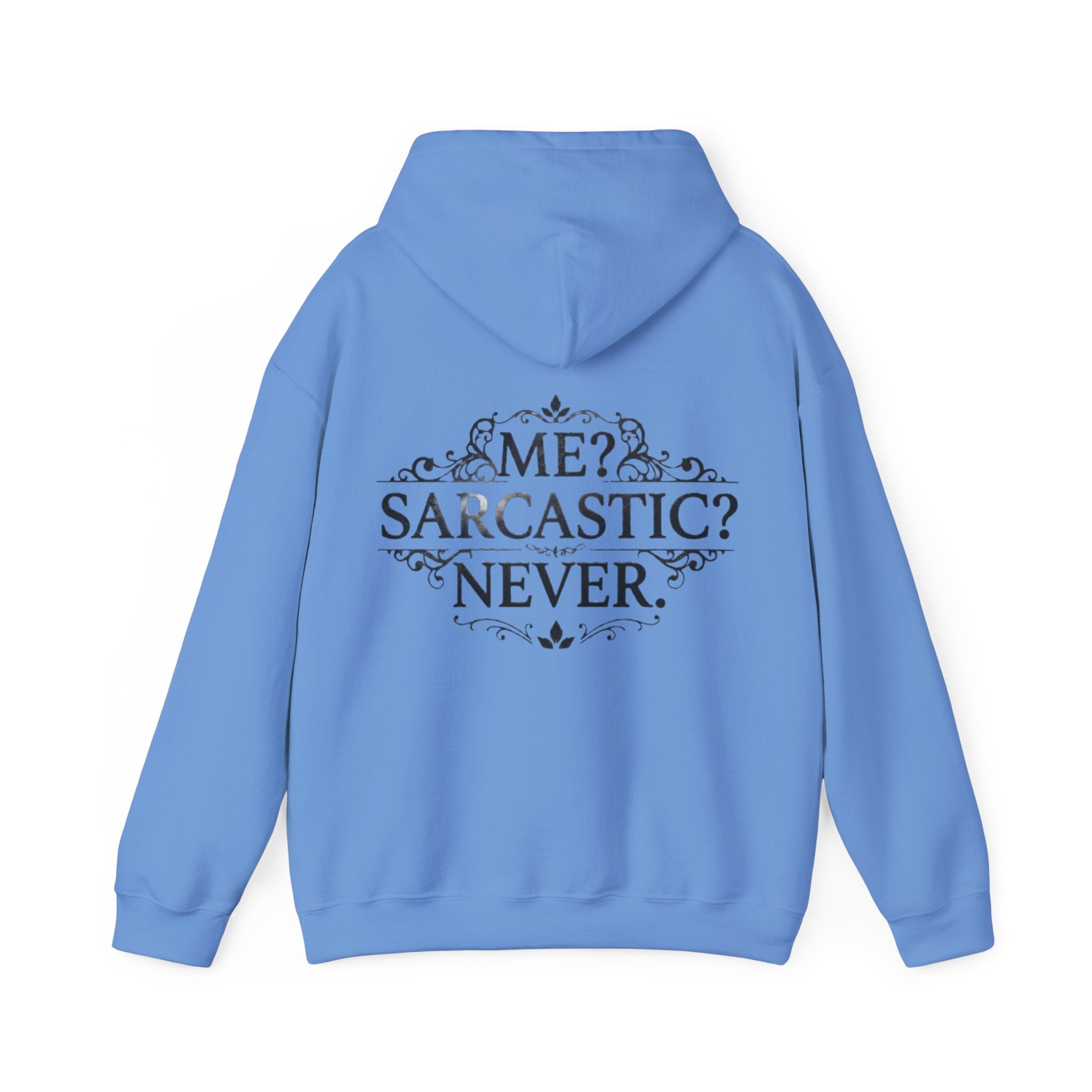 Sarcastic Never Adult Hoodie — "Me? Sarcastic? Never." Graphic Hoodie