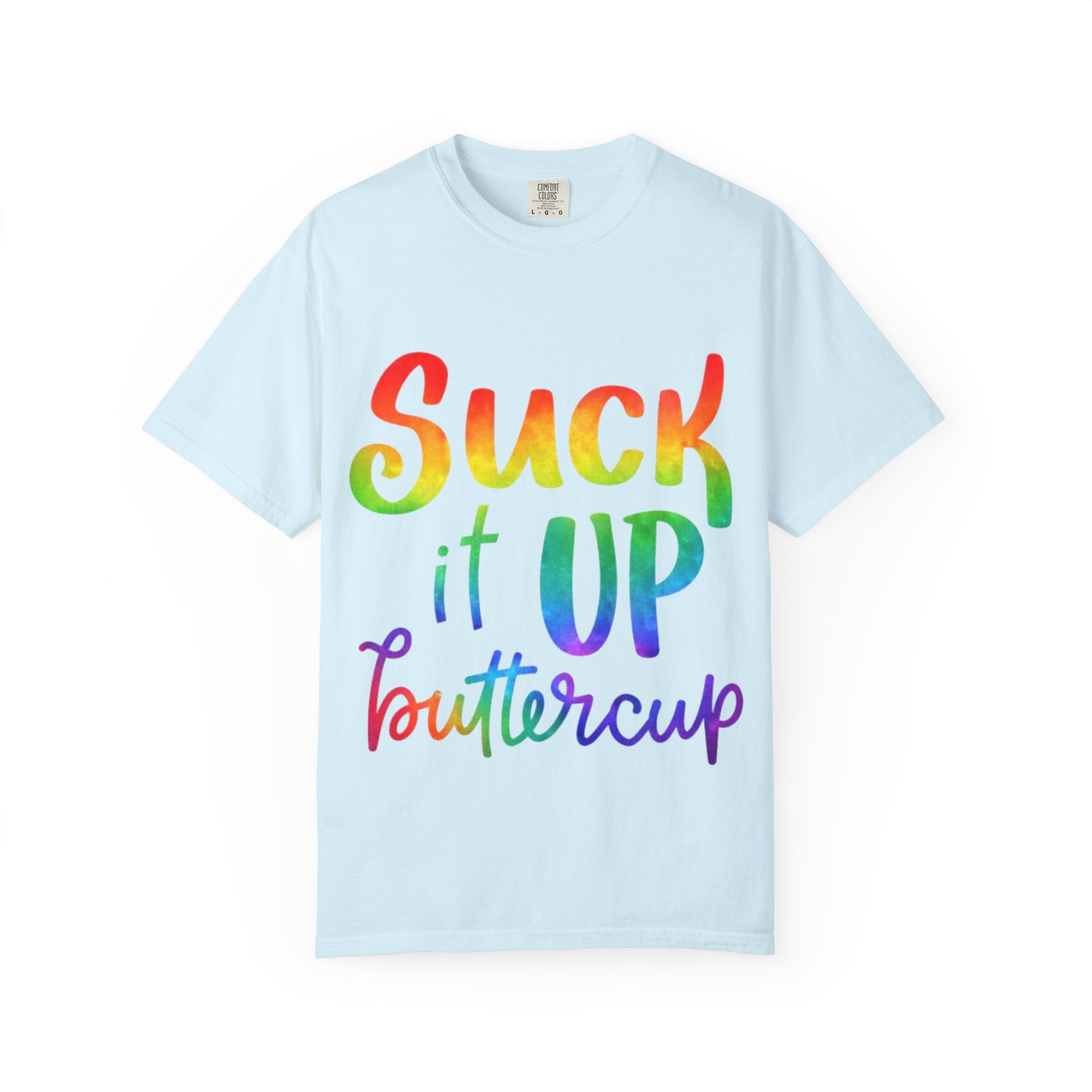 Suck It Up Buttercup Rainbow Graphic Adult T-Shirt