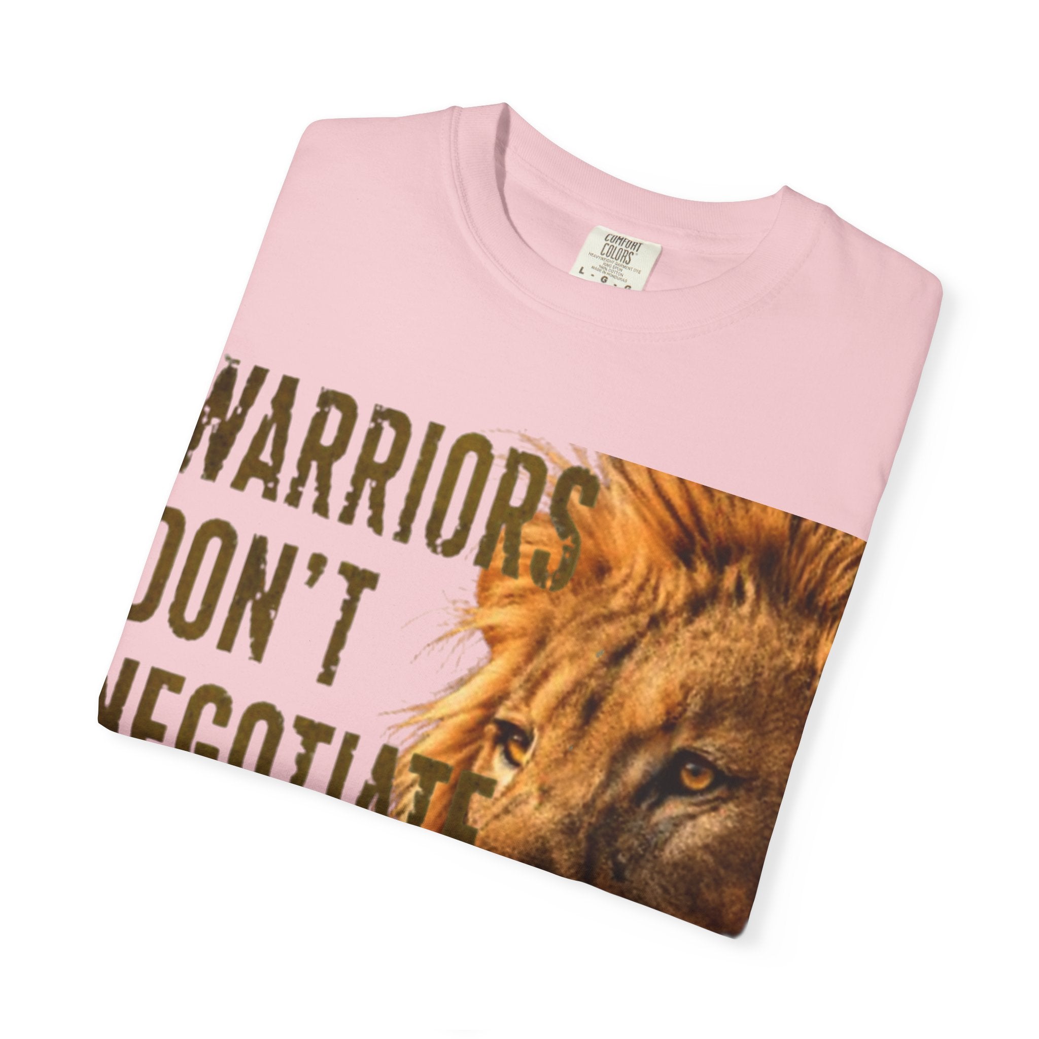 Warriors Don't Negotiate Lion Graphic Adult T-Shirt — Bold Motivational Tee