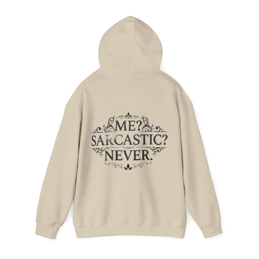 Sarcastic Never Adult Hoodie — "Me? Sarcastic? Never." Graphic Hoodie