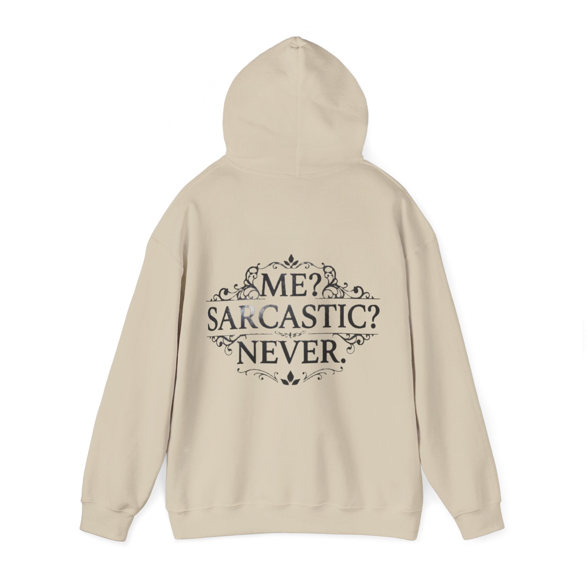 Sarcastic Never Adult Hoodie — "Me? Sarcastic? Never." Graphic Hoodie