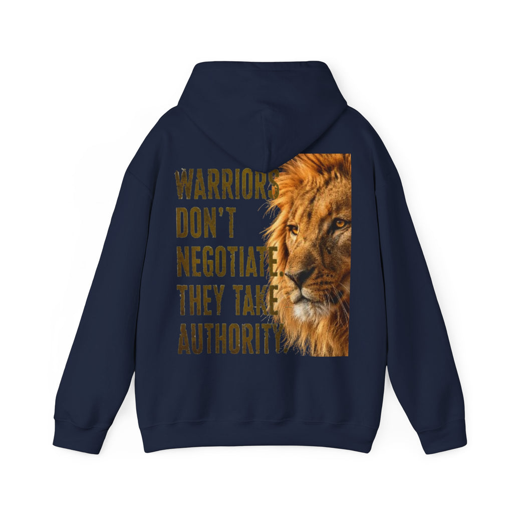 Lion Adult Hoodie — "Warriors Don't Negotiate, They Take Authority" Bold Motivational Sweatshirt