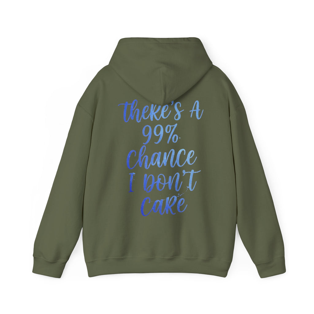99% Chance I Don’t Care Adult Hoodie — Funny Casual Graphic Hooded Sweatshirt