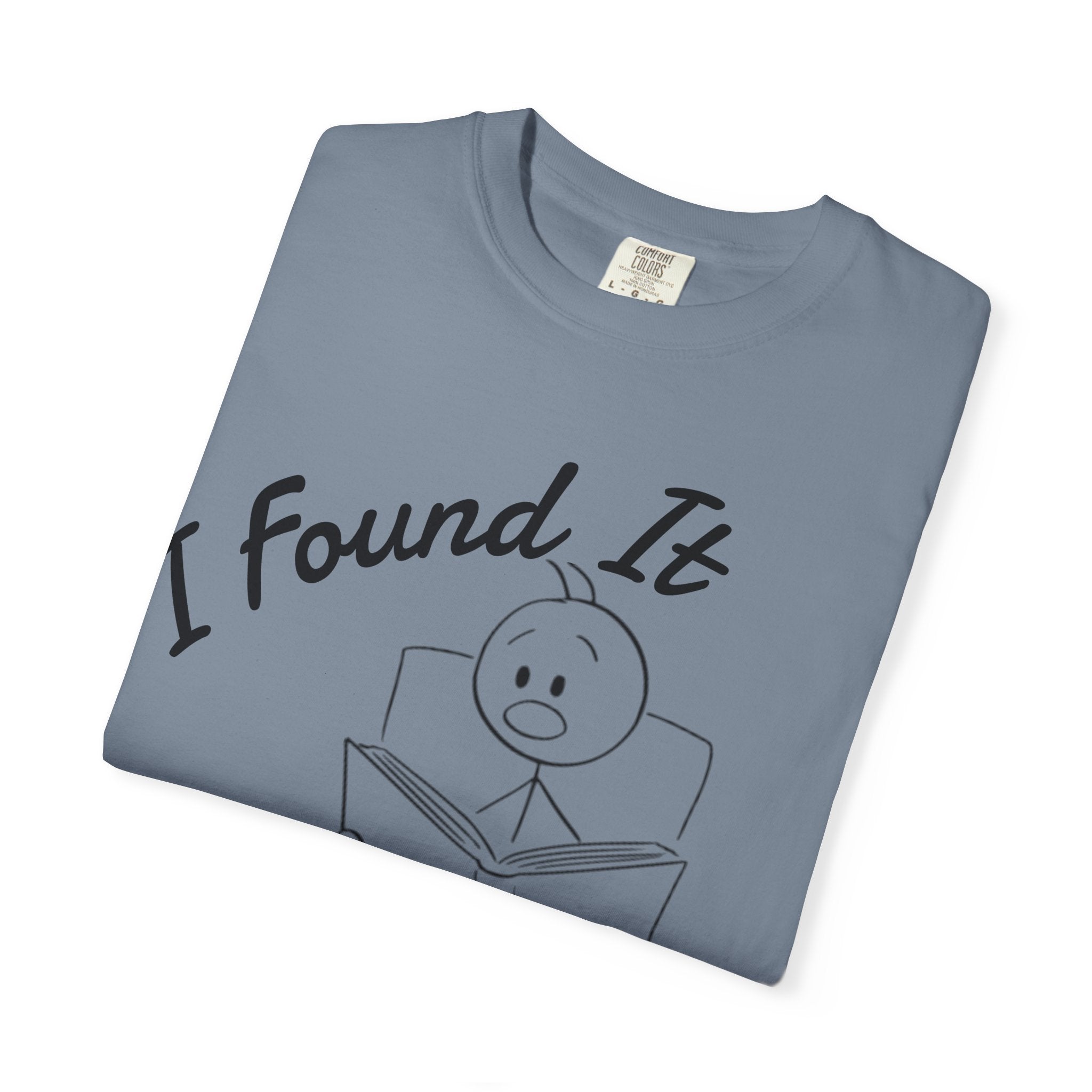 I Found It Says Here Your A Little Bitch Adult T-Shirt
