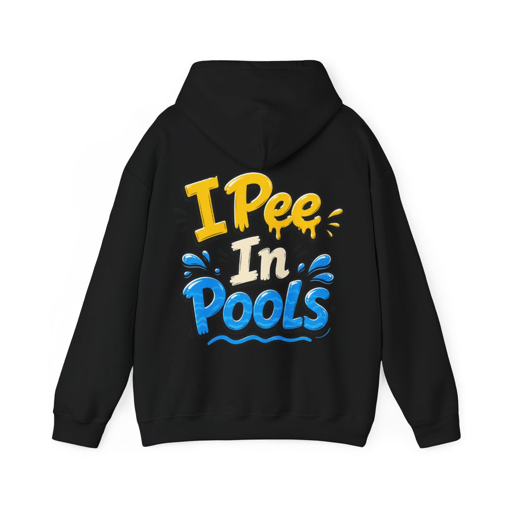Adult Hoodie — I Pee In Pools Funny Graphic Pullover