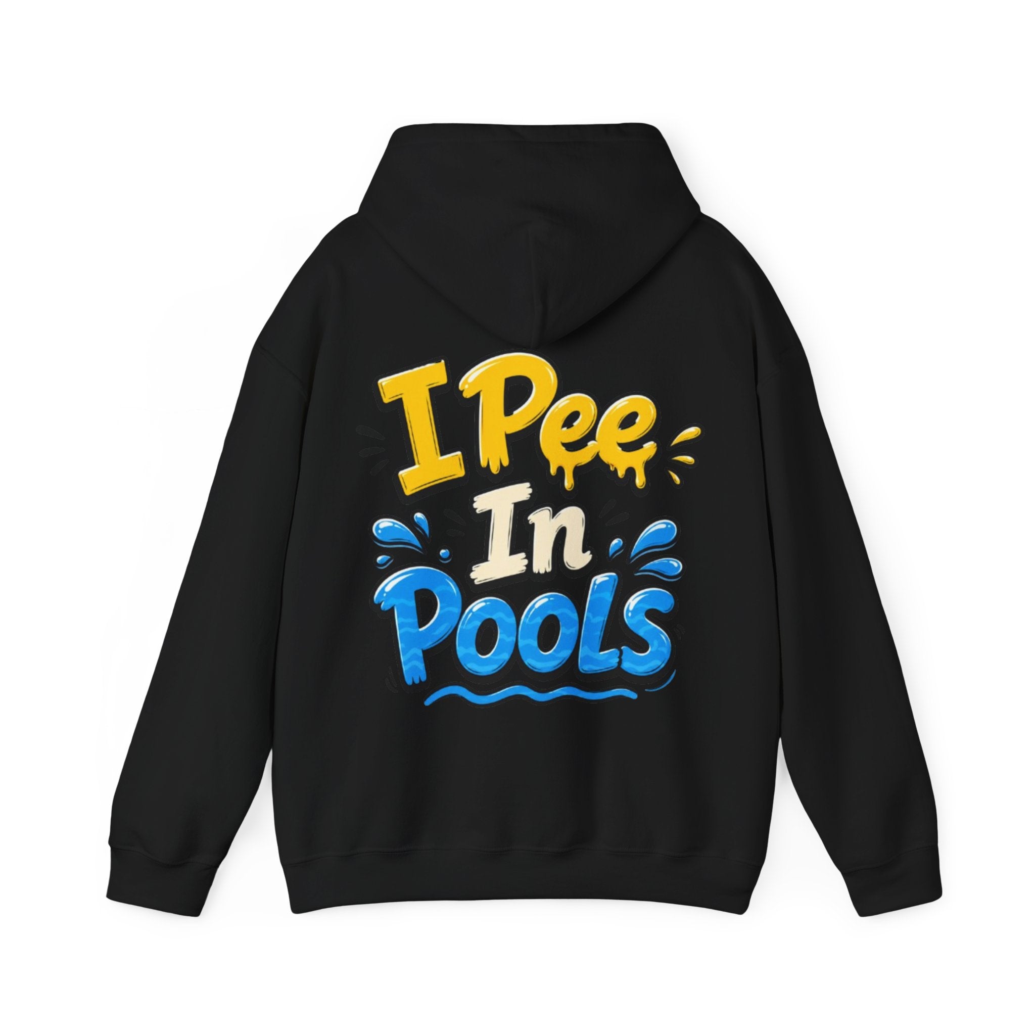 Adult Hoodie — I Pee In Pools Funny Graphic Pullover