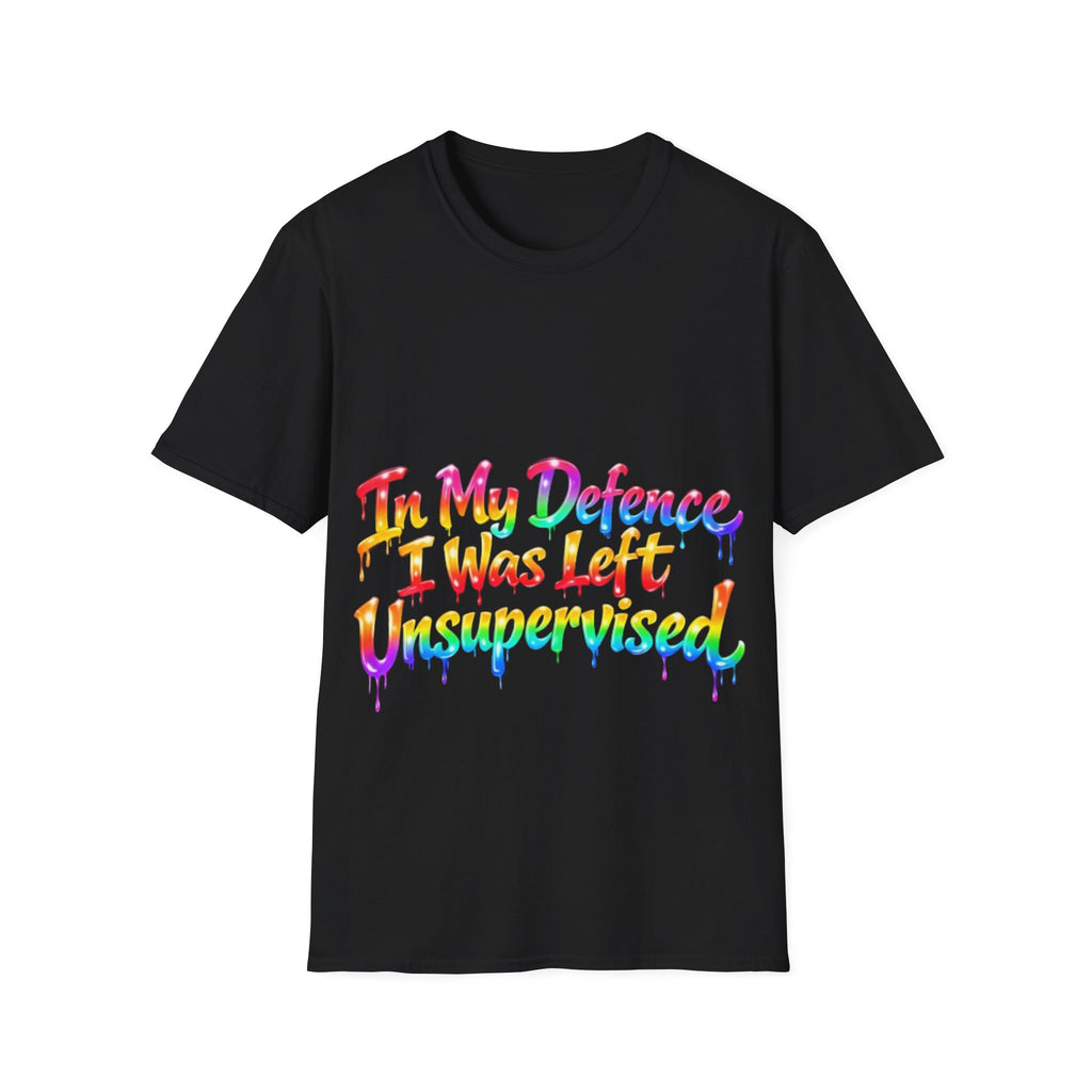 In My Defense I Was Left Unsupervised Adult T-Shirt – Funny Rainbow Casual Tee for Women & Men