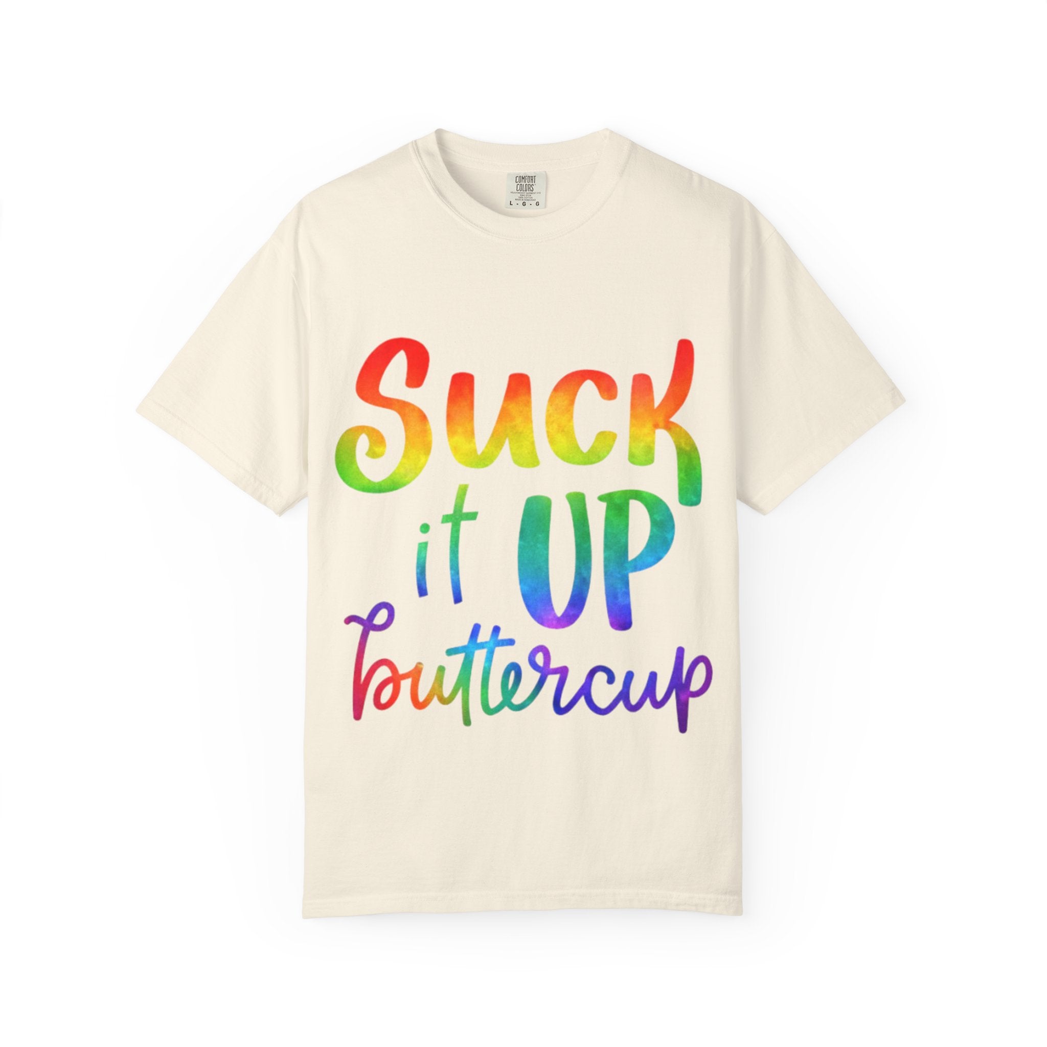 Suck It Up Buttercup Rainbow Graphic Adult T-Shirt