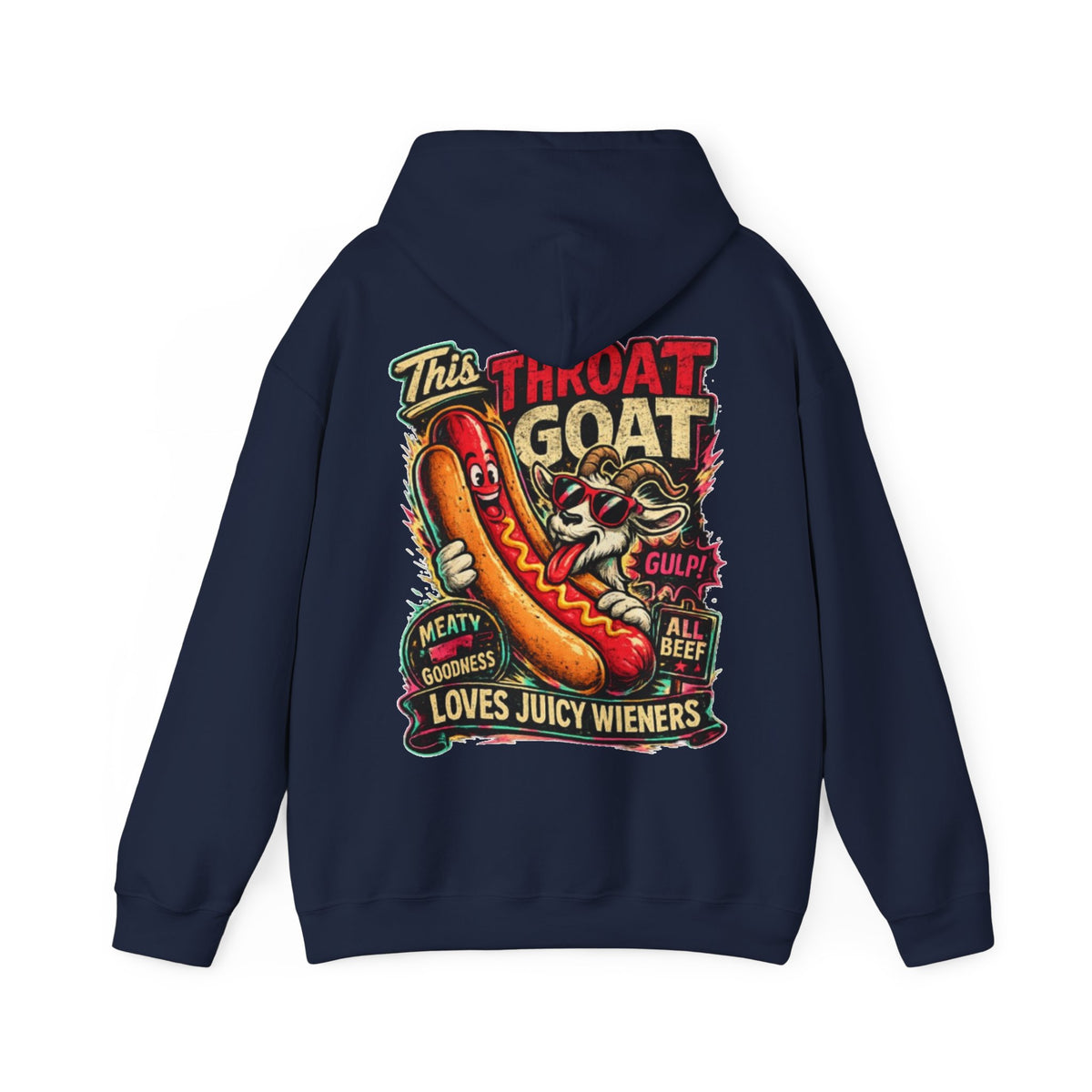 Hot Dog Goat Adult Hoodie - "This Throat Goat Loves Juicy Wieners" Graphic Hooded Sweatshirt
