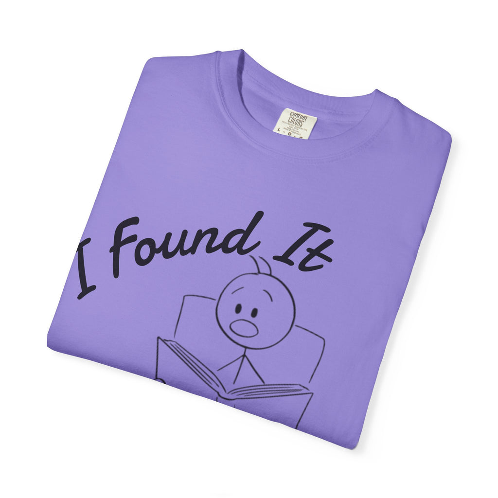 I Found It Says Here Your A Little Bitch Adult T-Shirt
