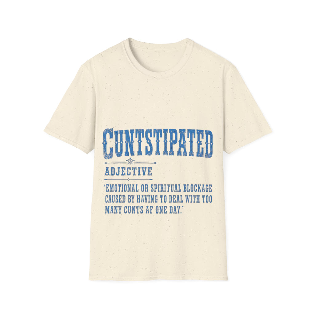 Graphic Adult Tee — 'Cuntstipated' Bold Text Shirt