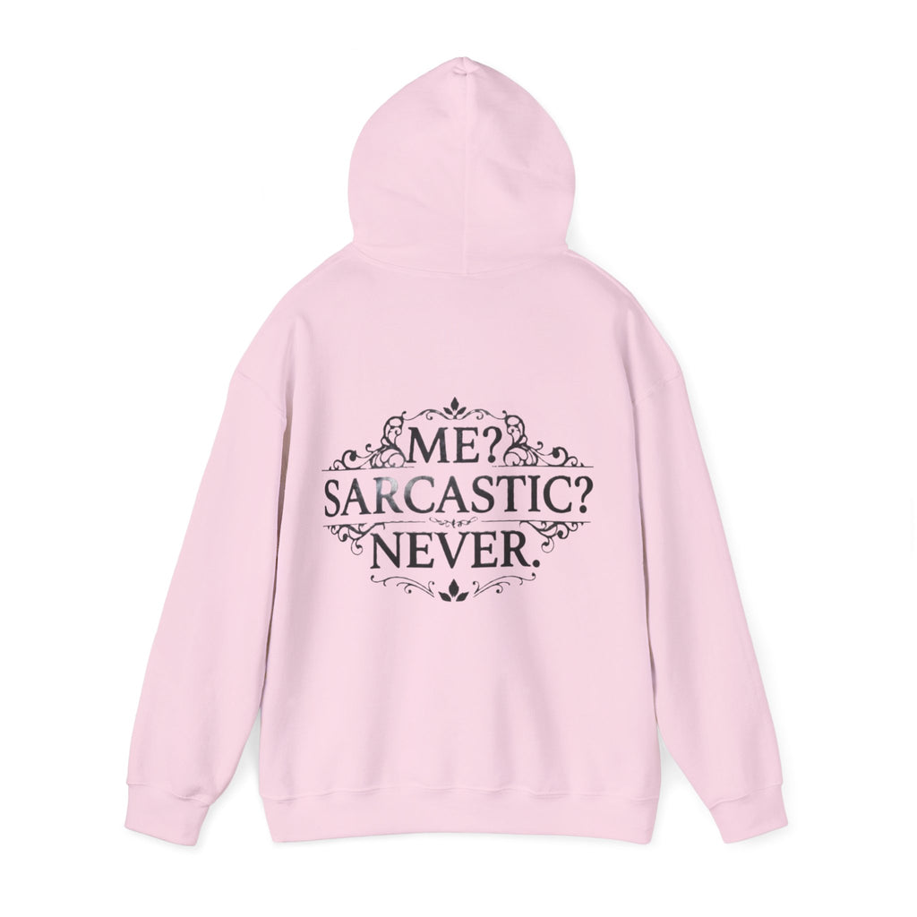 Sarcastic Never Adult Hoodie — "Me? Sarcastic? Never." Graphic Hoodie