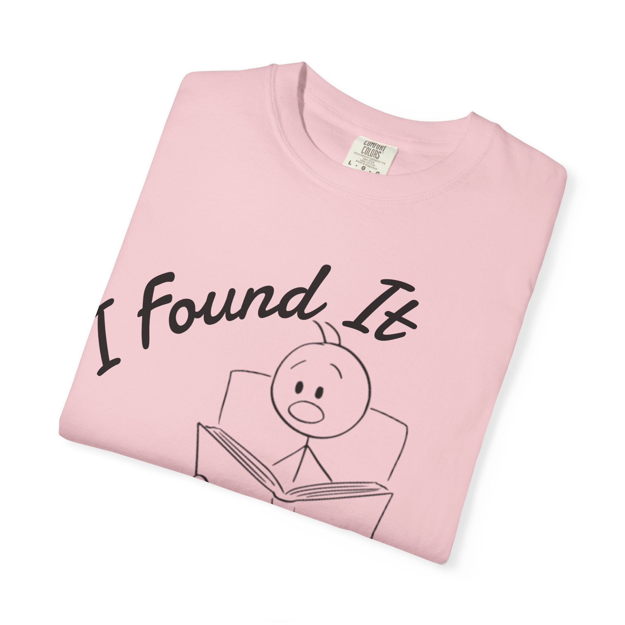 I Found It Says Here Your A Little Bitch Adult T-Shirt