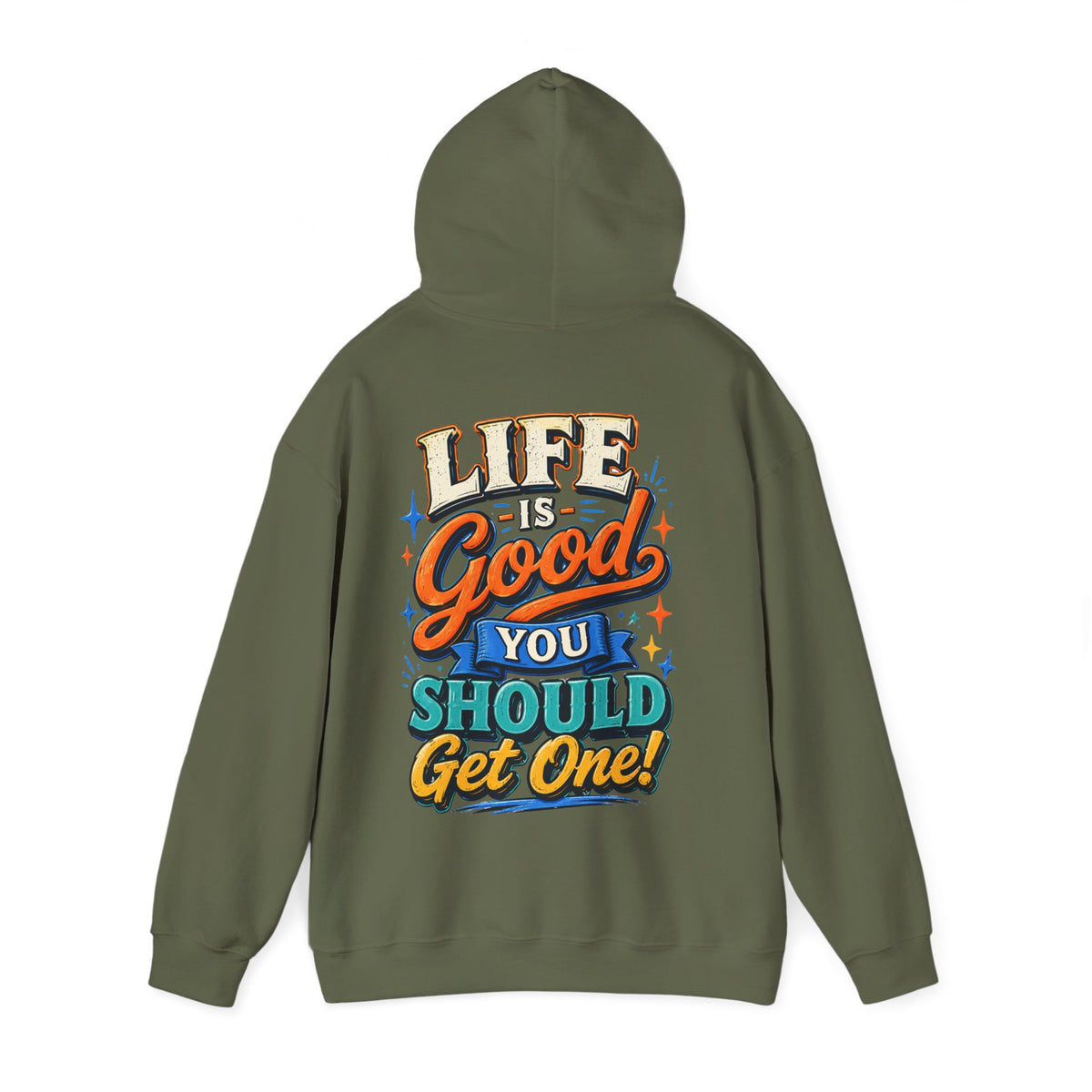 Adult Hoodie — "Life Is Good You Should Get One!" Colorful Retro Graphic Hoodie