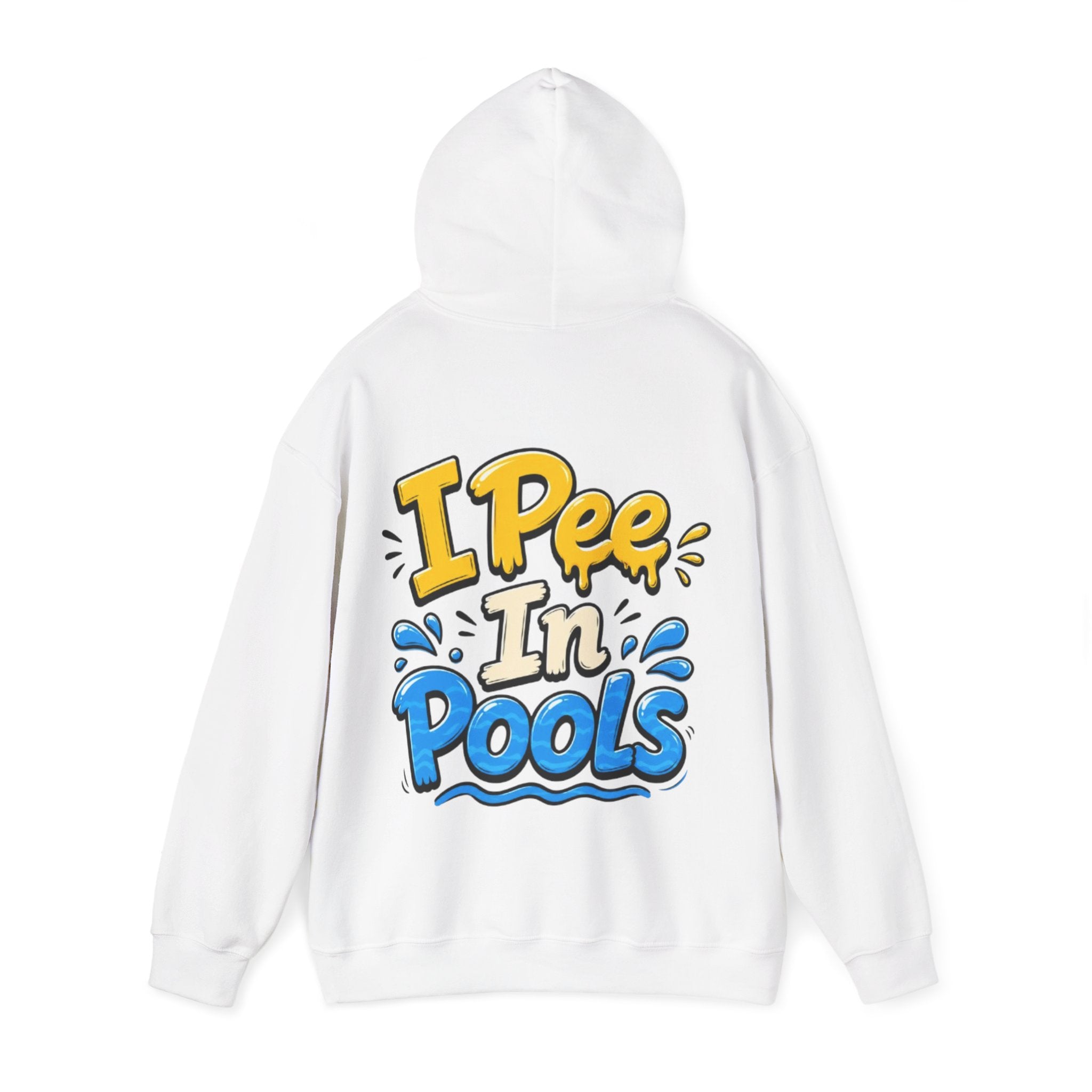 Adult Hoodie — I Pee In Pools Funny Graphic Pullover