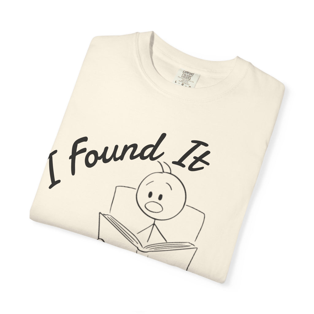 I Found It Says Here Your A Little Bitch Adult T-Shirt