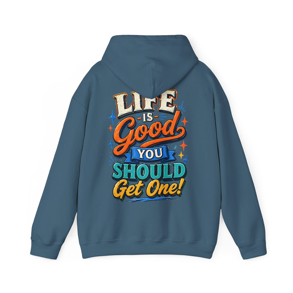 Adult Hoodie — "Life Is Good You Should Get One!" Colorful Retro Graphic Hoodie