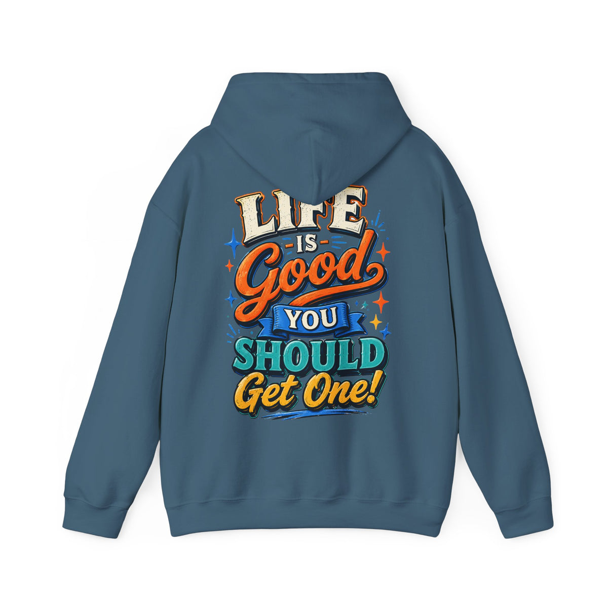 Adult Hoodie — "Life Is Good You Should Get One!" Colorful Retro Graphic Hoodie
